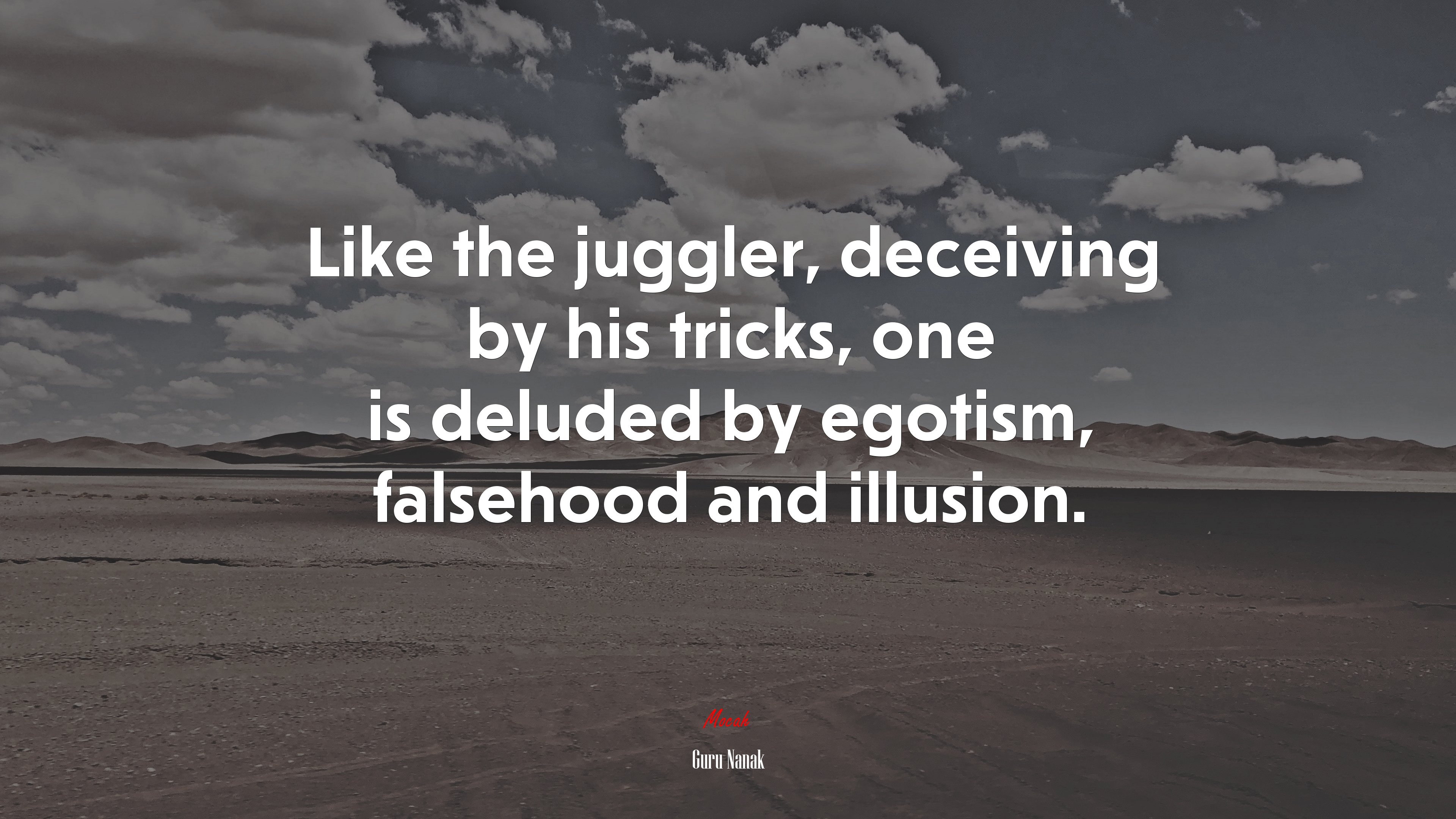 Like the juggler, deceiving by his tricks, one is deluded by egotism, falsehood and illusion. | Guru Nanak quote HD Wallpaper