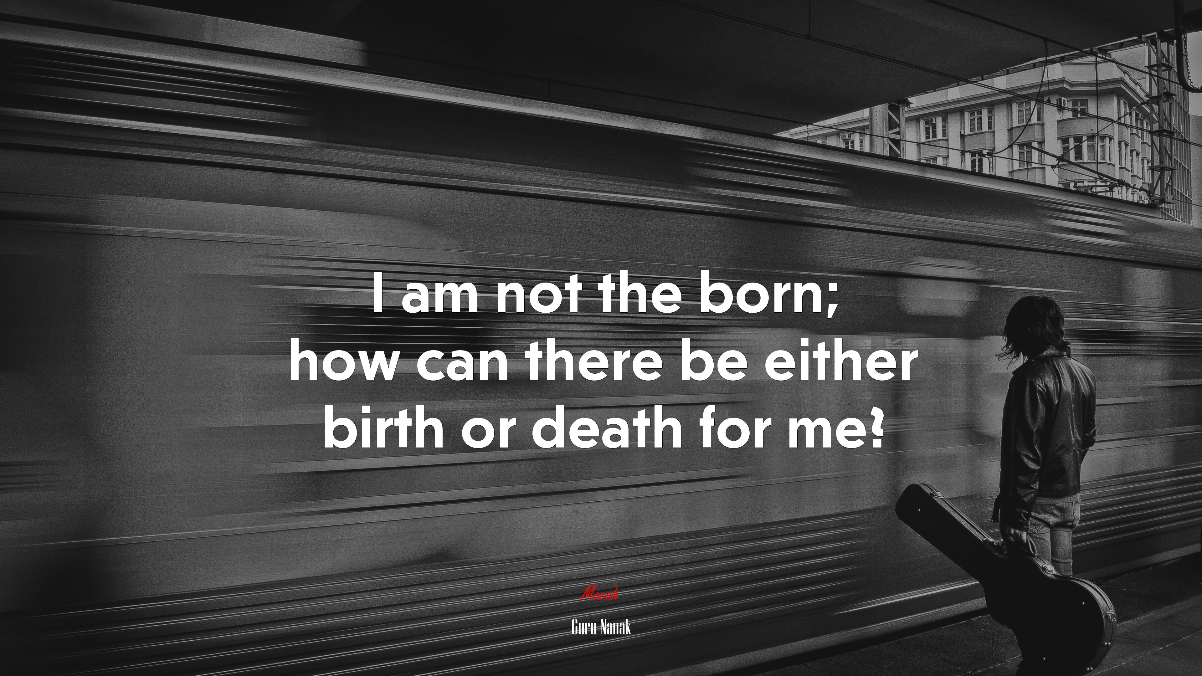 I am not the born; how can there be either birth or death for me? | Guru Nanak quote HD Wallpaper
