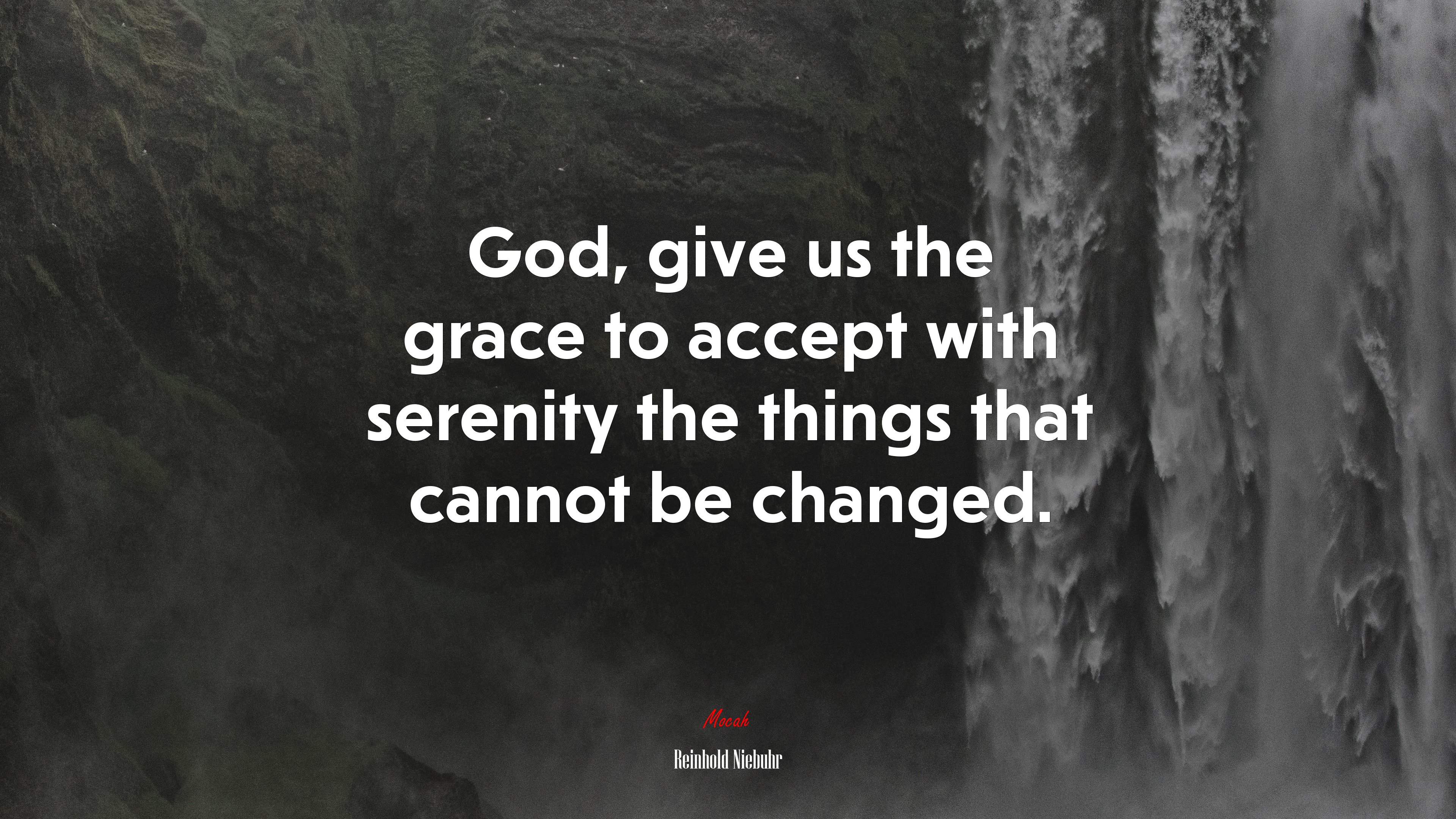 God, give us the grace to accept with serenity the things that cannot be changed. | Reinhold Niebuhr quote HD Wallpaper