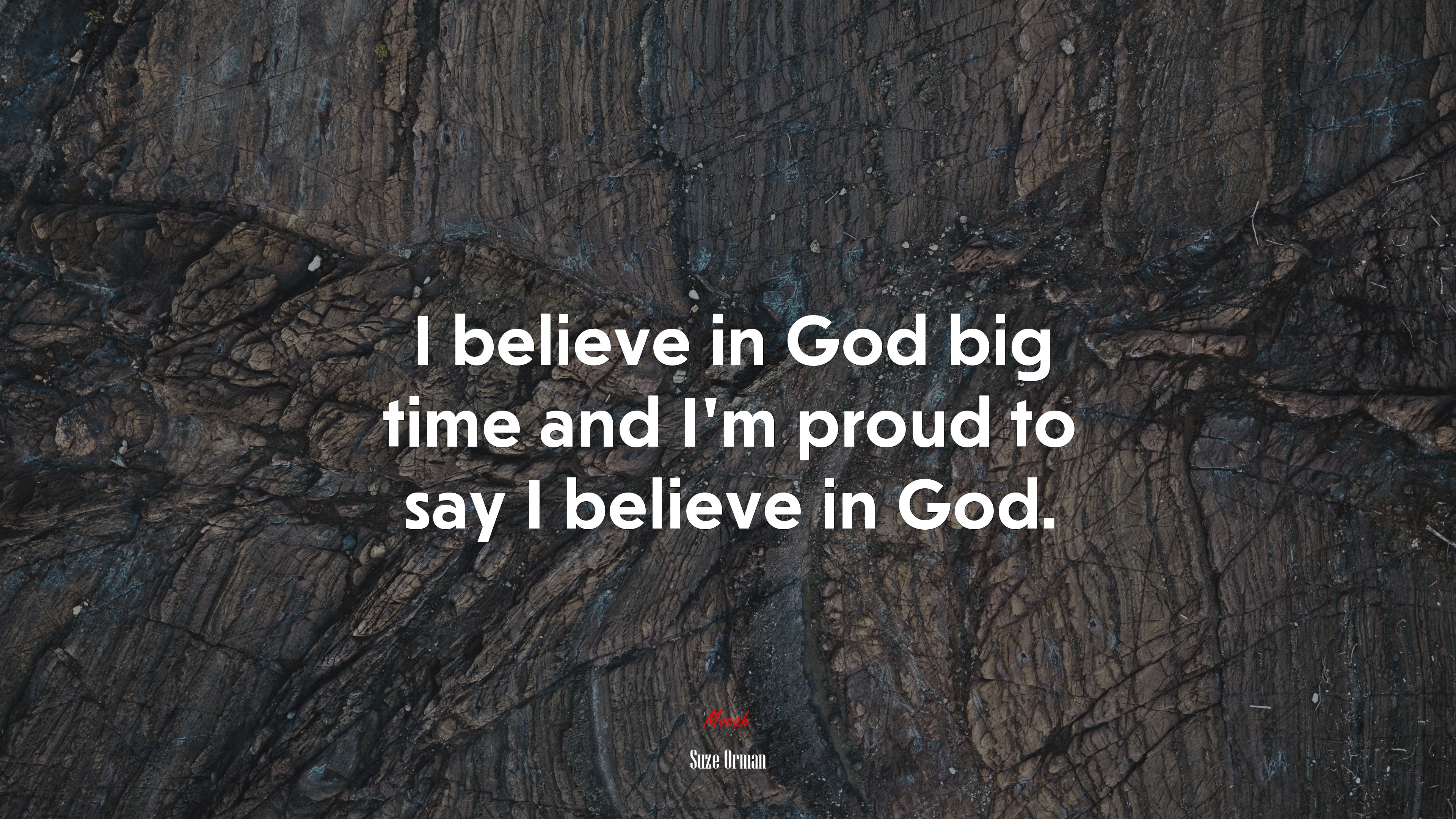 I believe in God big time and I’m proud to say I believe in God. | Suze Orman quote HD Wallpaper