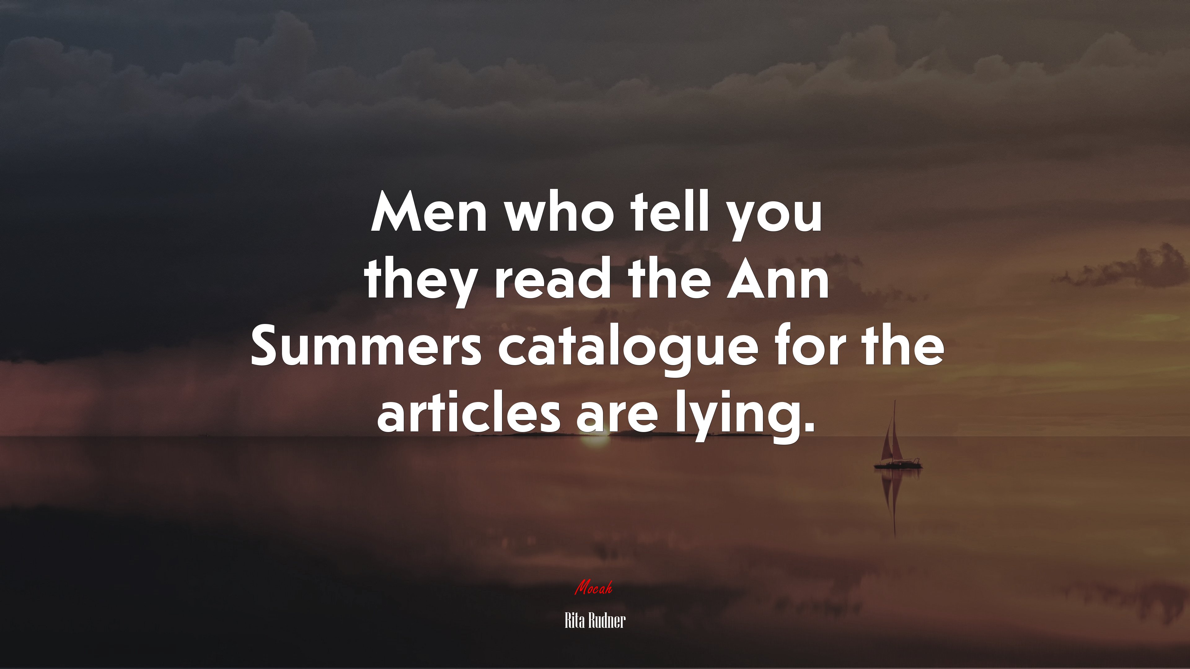 Men who tell you they read the Ann Summers catalogue for the articles are lying. | Rita Rudner quote HD Wallpaper