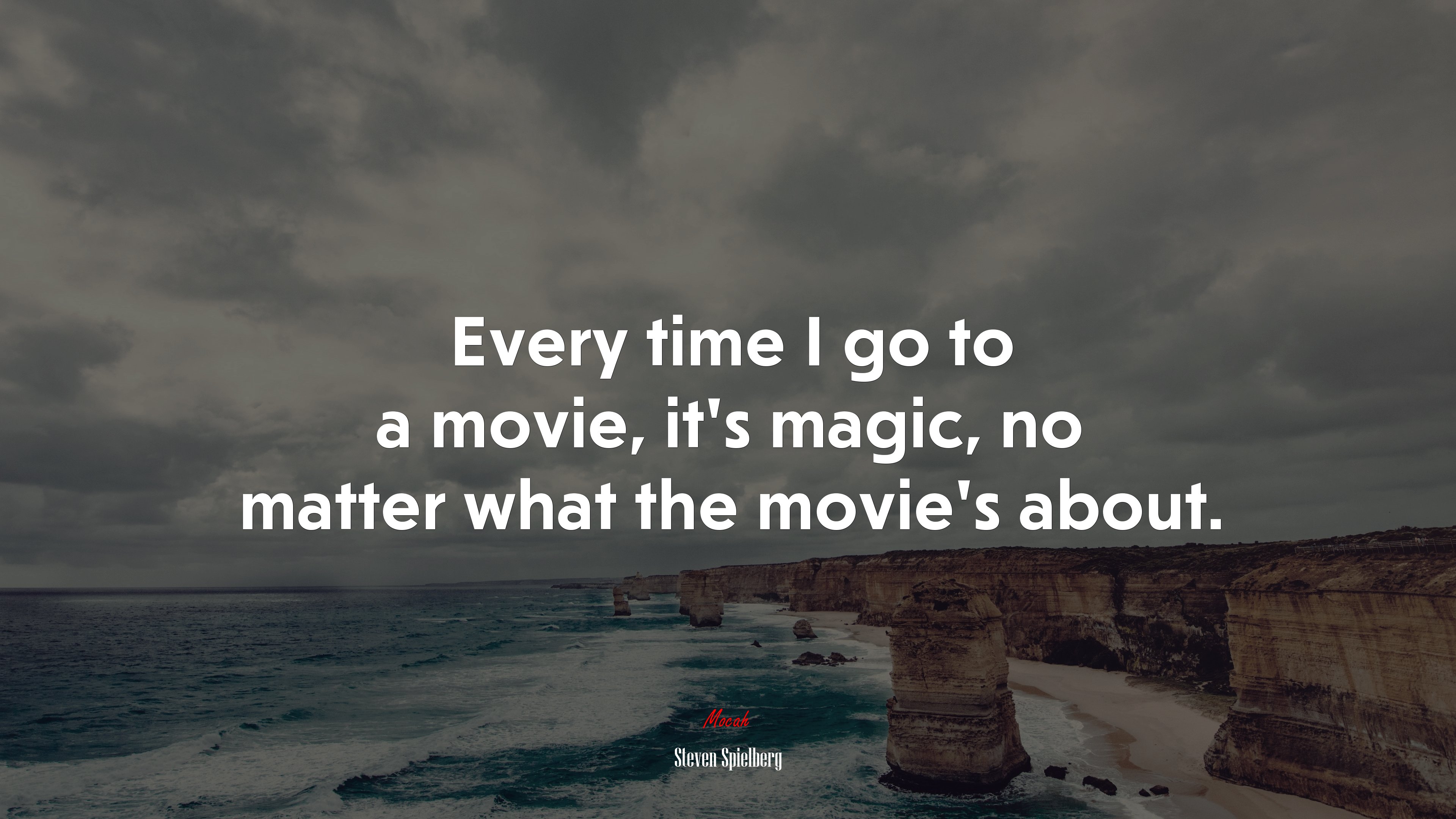 Every time I go to a movie, it’s magic, no matter what the movie’s about. | Steven Spielberg quote HD Wallpaper