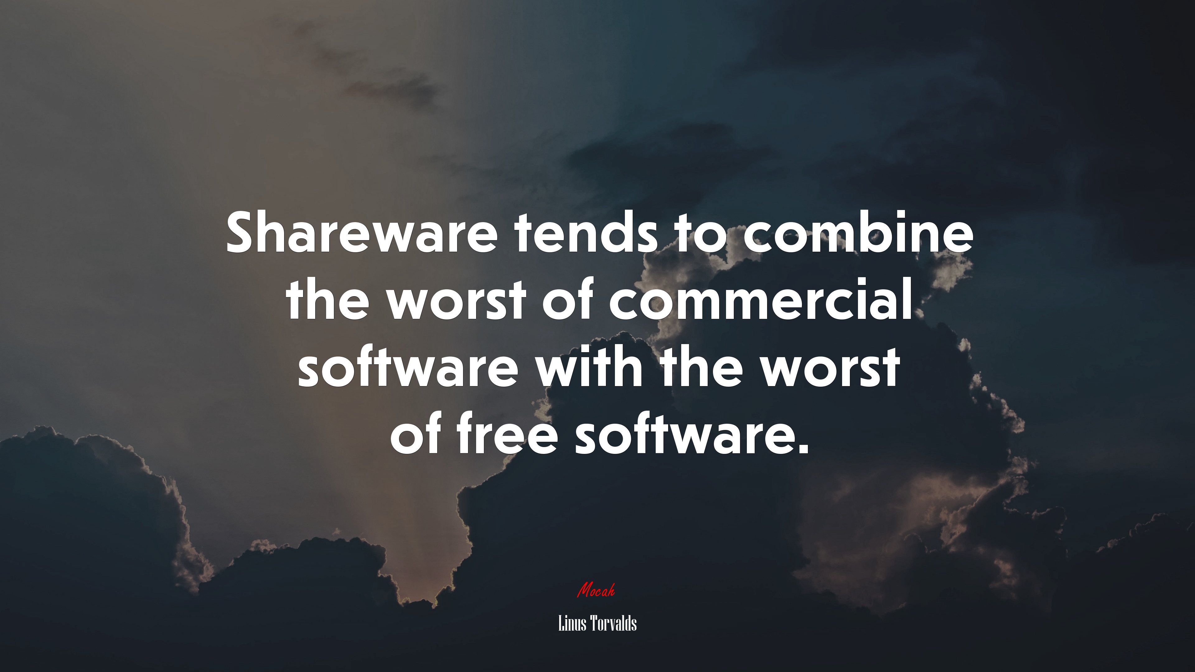 Shareware tends to combine the worst of commercial software with the worst of free software. | Linus Torvalds quote HD Wallpaper