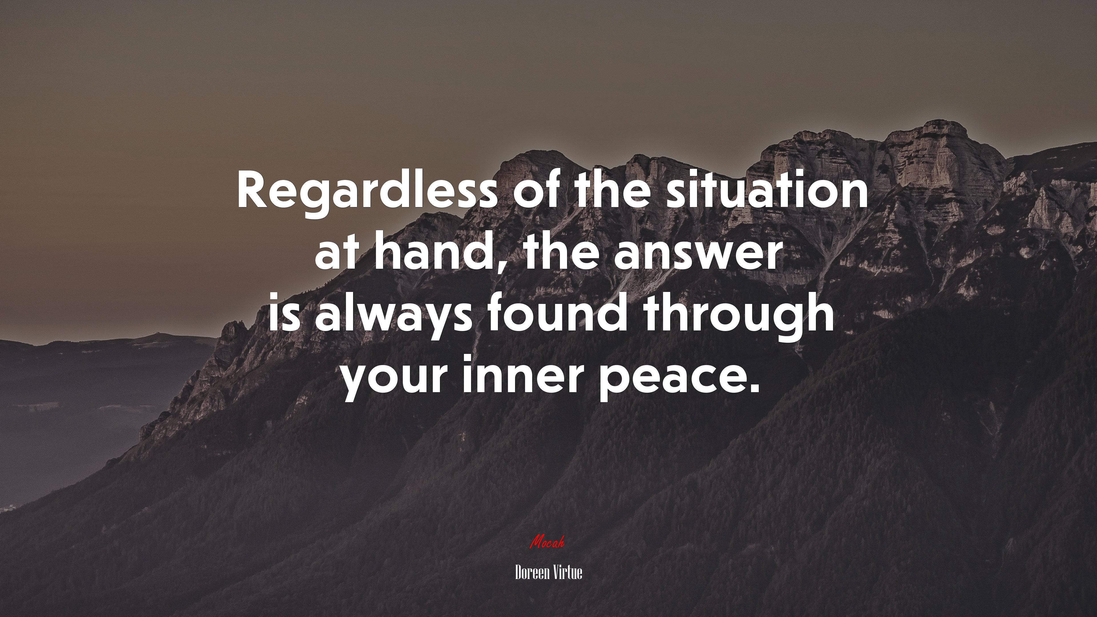 Regardless of the situation at hand, the answer is always found through your inner peace. | Doreen Virtue quote HD Wallpaper