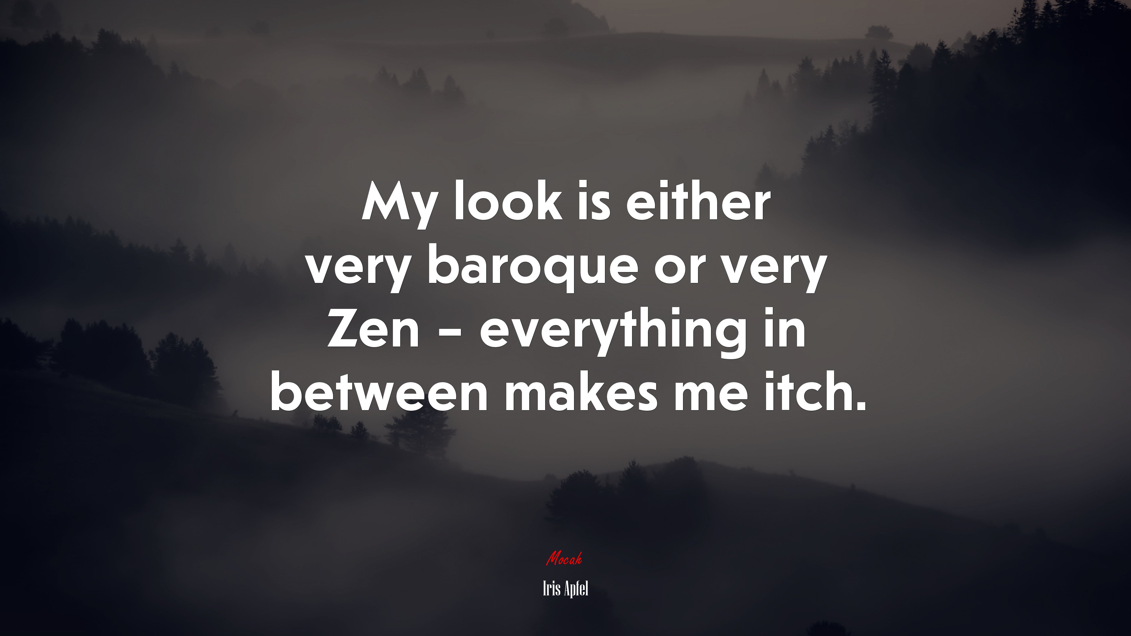 My look is either very baroque or very Zen – everything in between makes me itch. | Iris Apfel quote HD Wallpaper