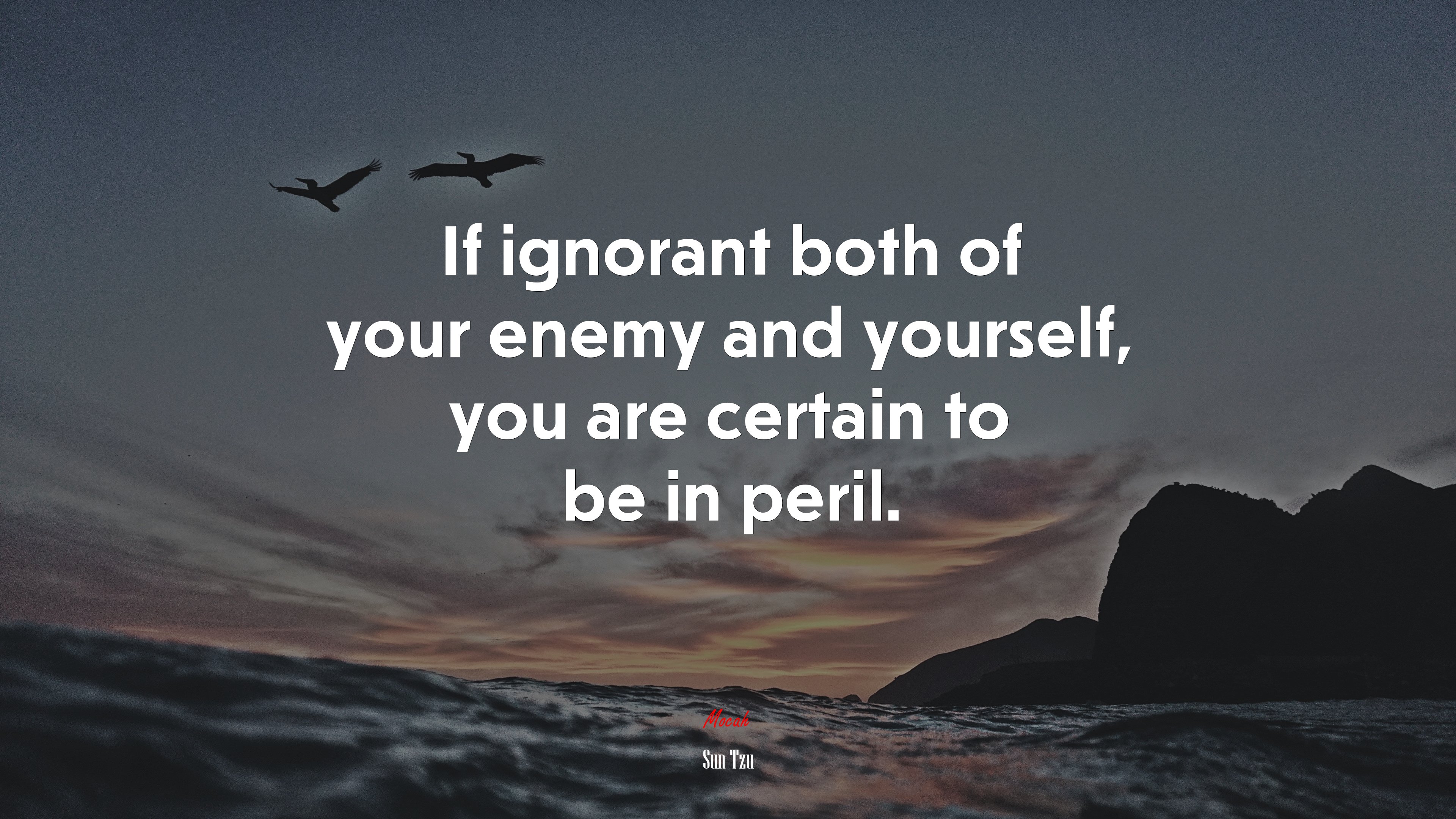 If ignorant both of your enemy and yourself, you are certain to be in peril. | Sun Tzu quote HD Wallpaper
