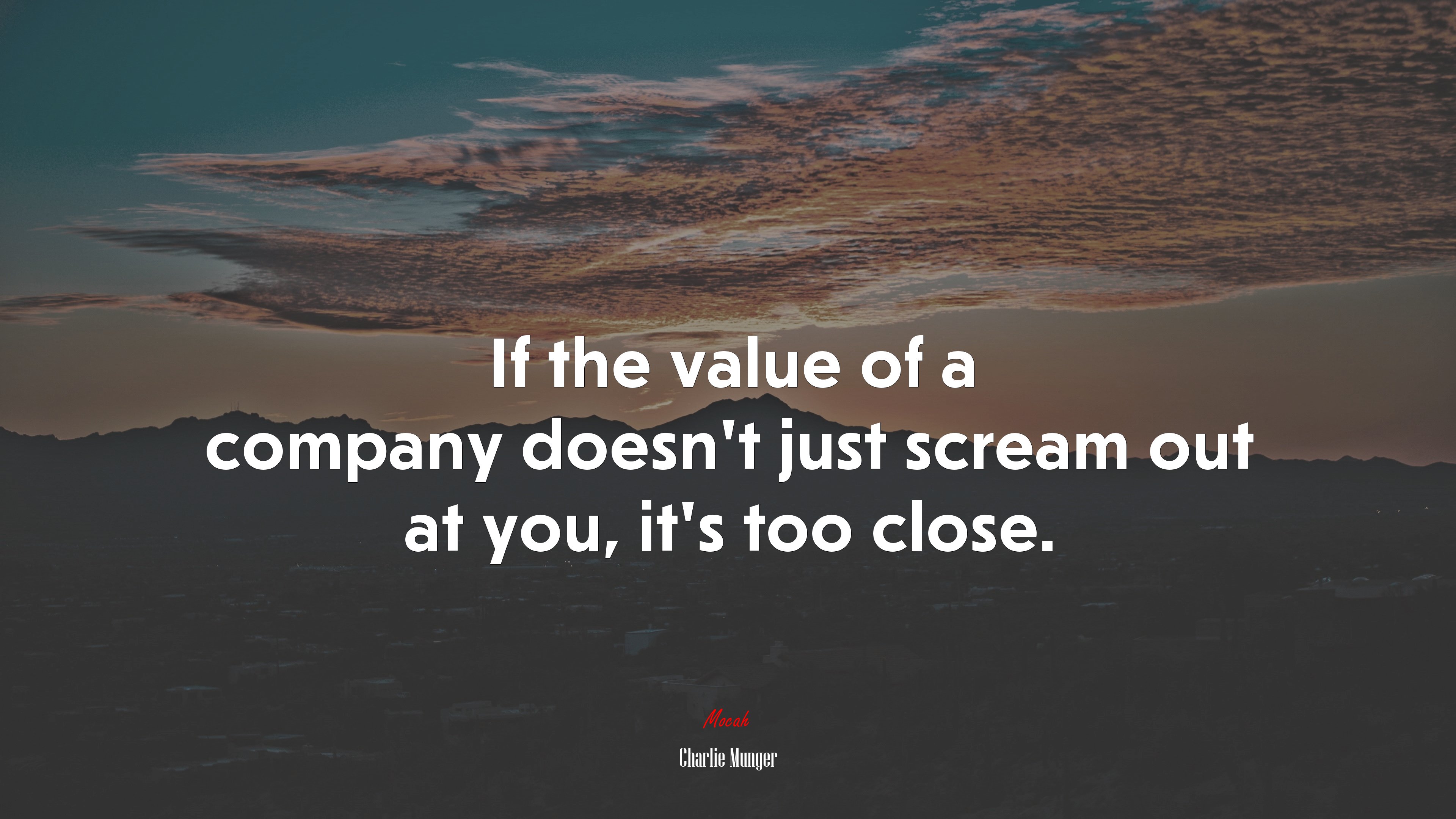 If the value of a company doesn’t just scream out at you, it’s too close. | Charlie Munger quote HD Wallpaper