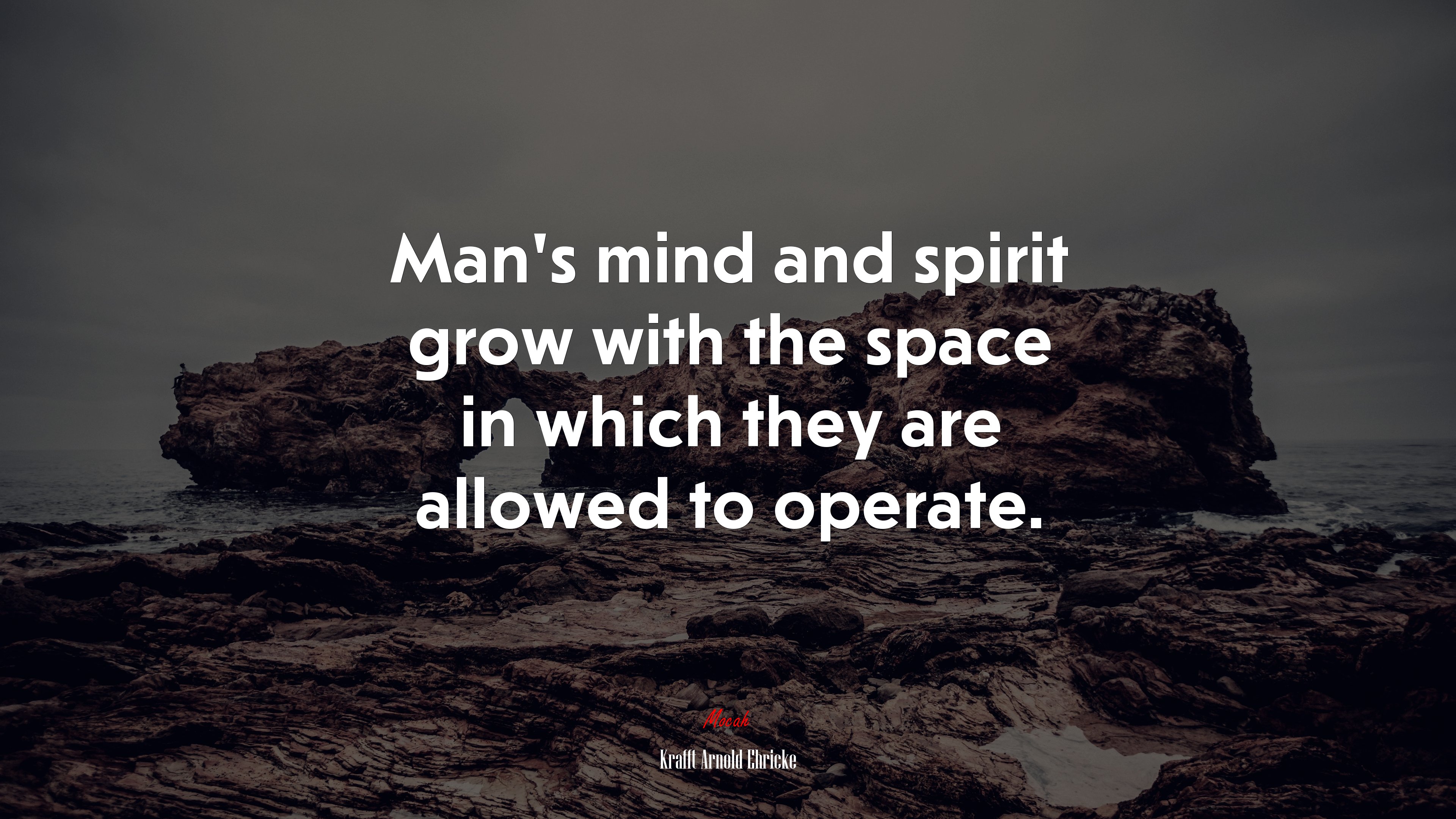 Man’s mind and spirit grow with the space in which they are allowed to operate. | Krafft Arnold Ehricke quote HD Wallpaper