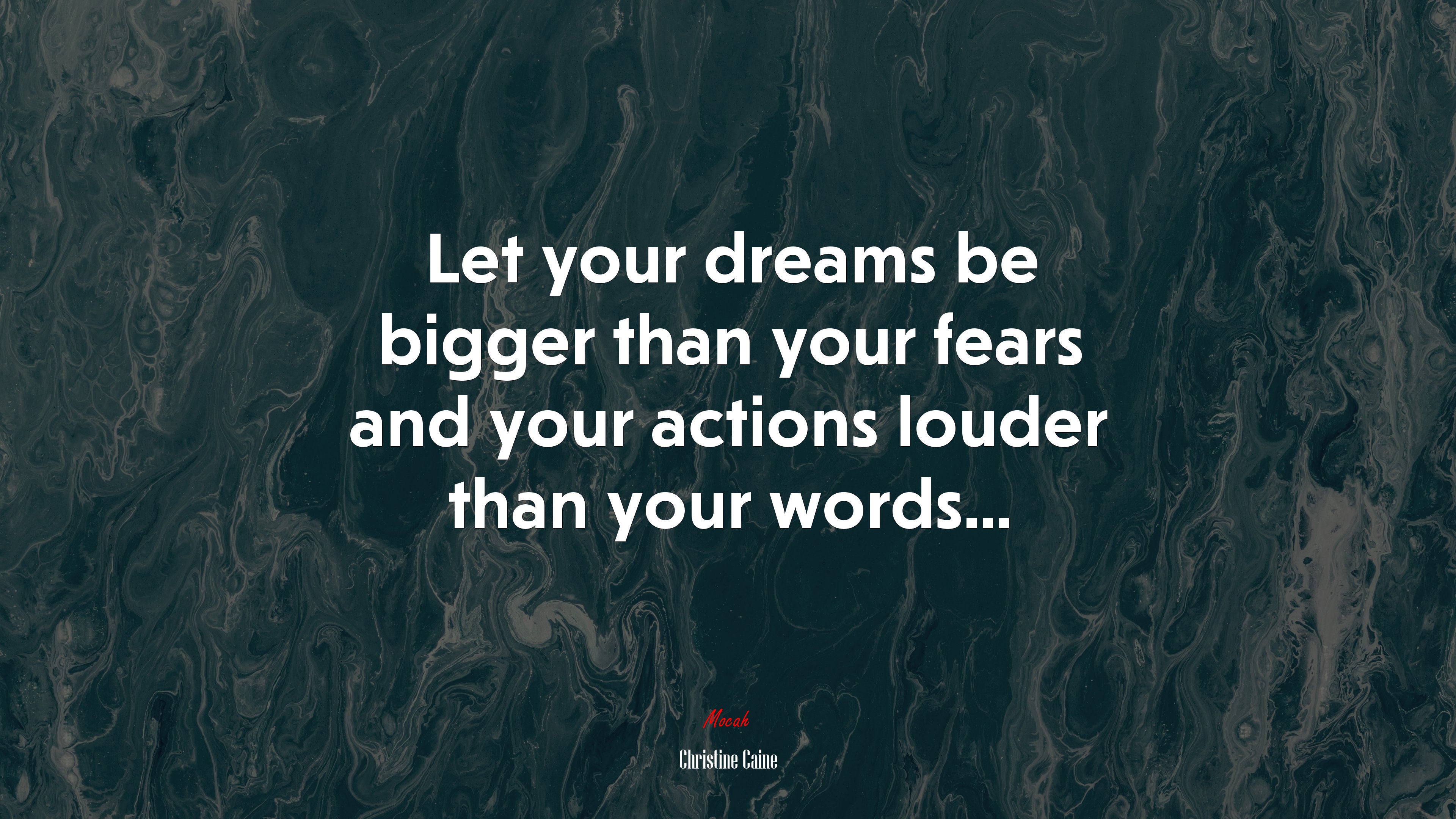 Let your dreams be bigger than your fears and your actions louder than your words... | Christine Caine quote HD Wallpaper