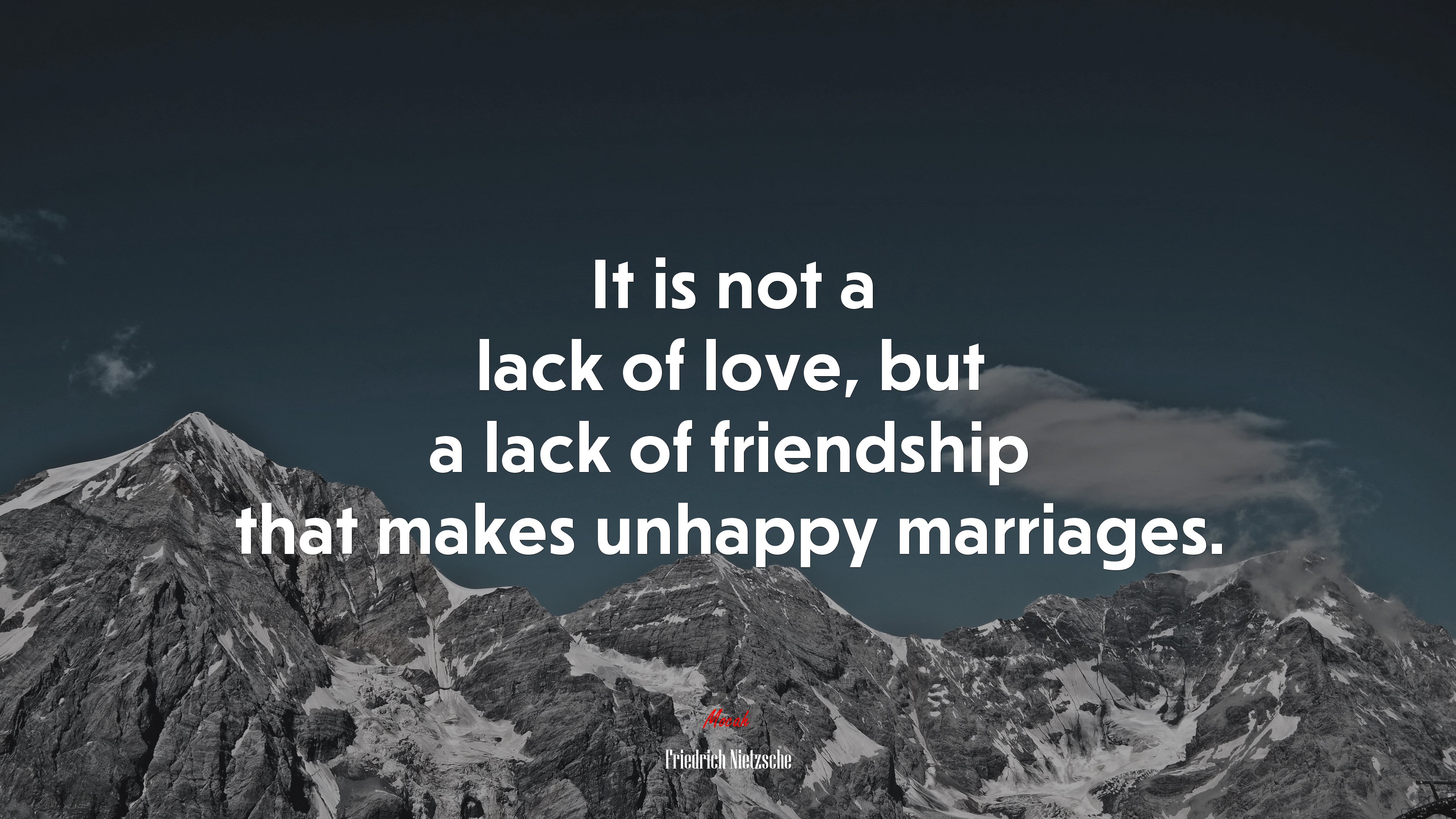 It is not a lack of love, but a lack of friendship that makes unhappy marriages. | Friedrich Nietzsche quote HD Wallpaper