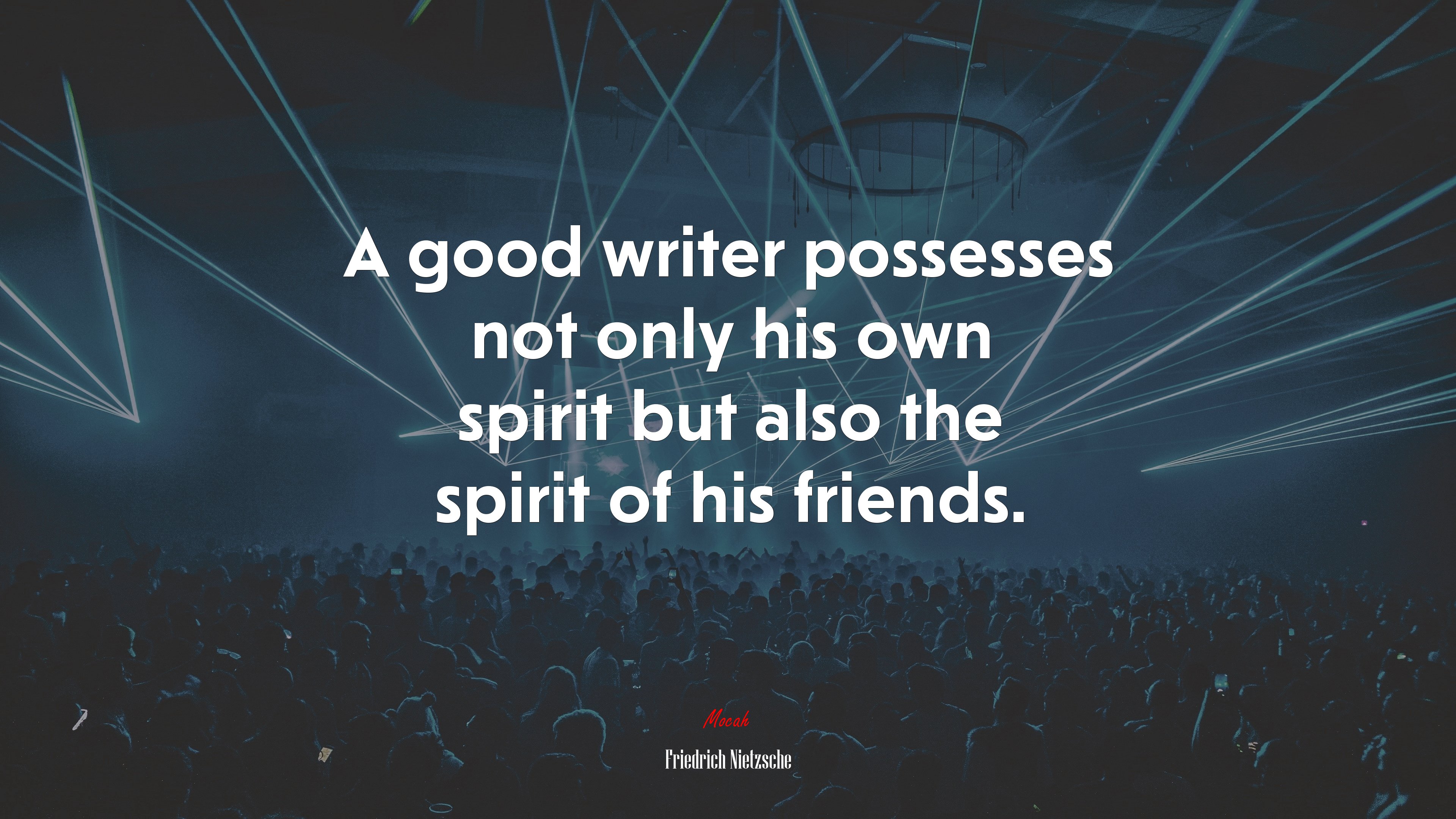 A good writer possesses not only his own spirit but also the spirit of his friends. | Friedrich Nietzsche quote HD Wallpaper