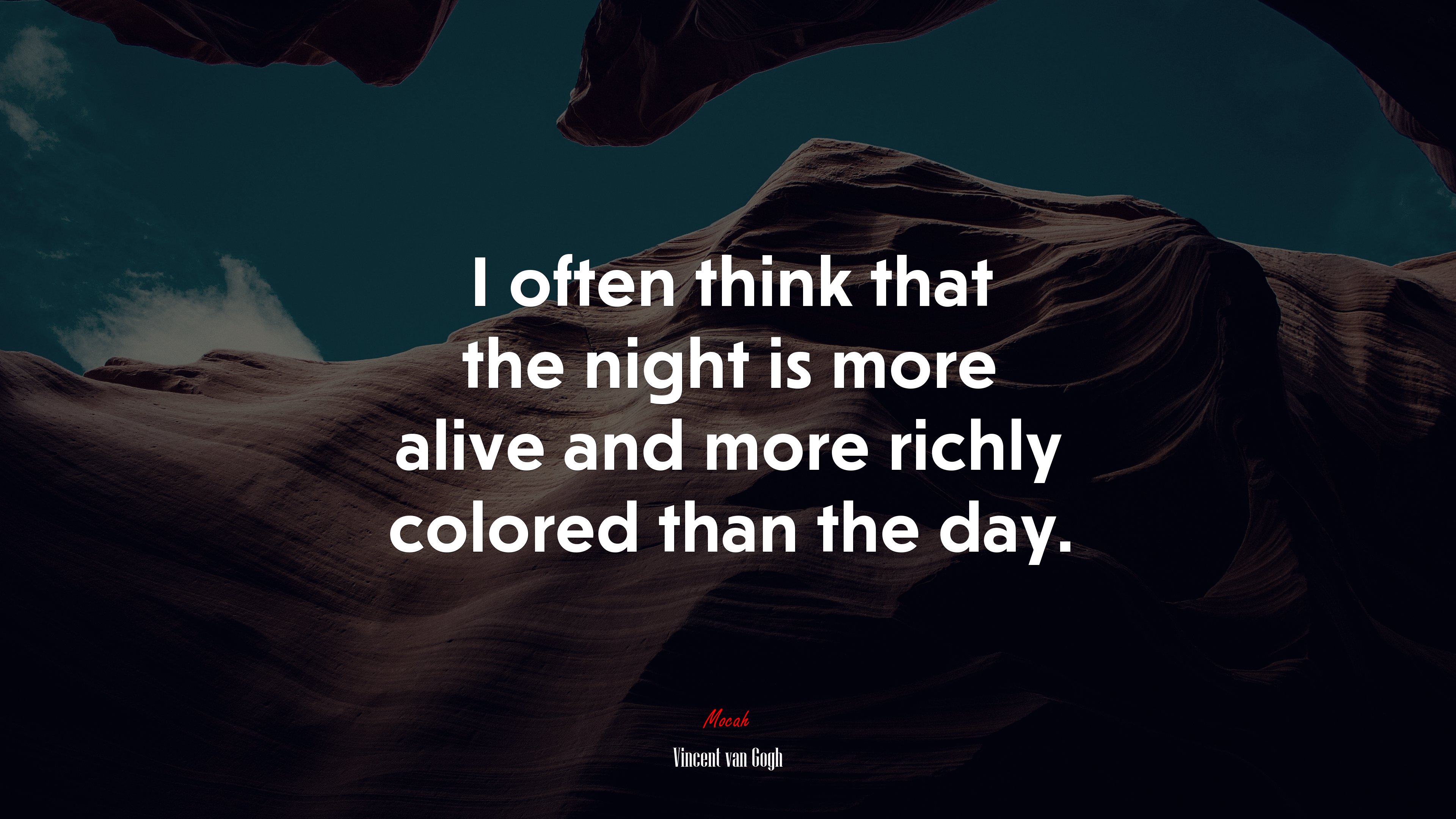 I often think that the night is more alive and more richly colored than the day. | Vincent van Gogh quote HD Wallpaper
