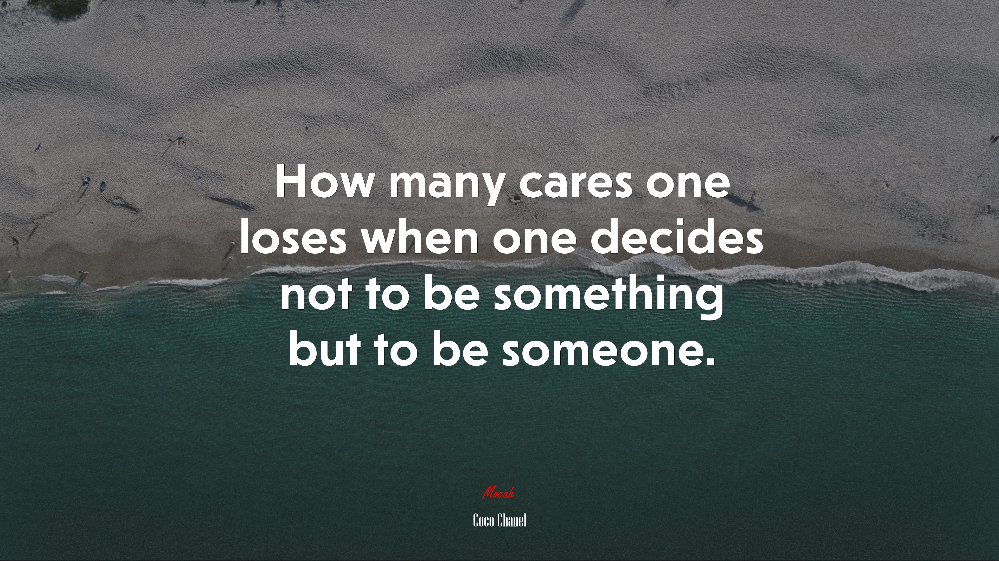 How many cares one loses when one decides not to be something but to be someone. | Coco Chanel quote HD Wallpaper