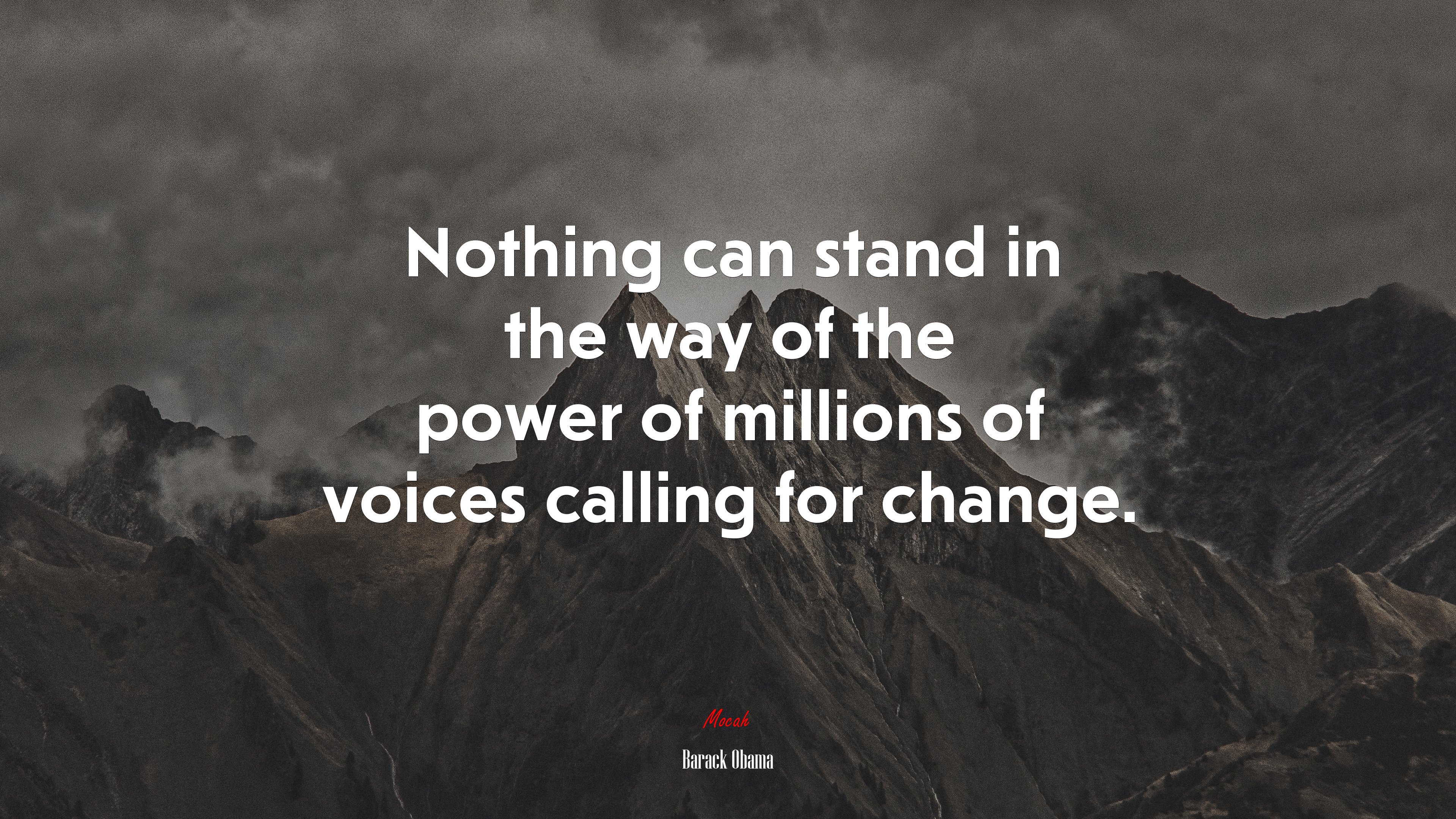 Nothing can stand in the way of the power of millions of voices calling for change. | Barack Obama quote HD Wallpaper