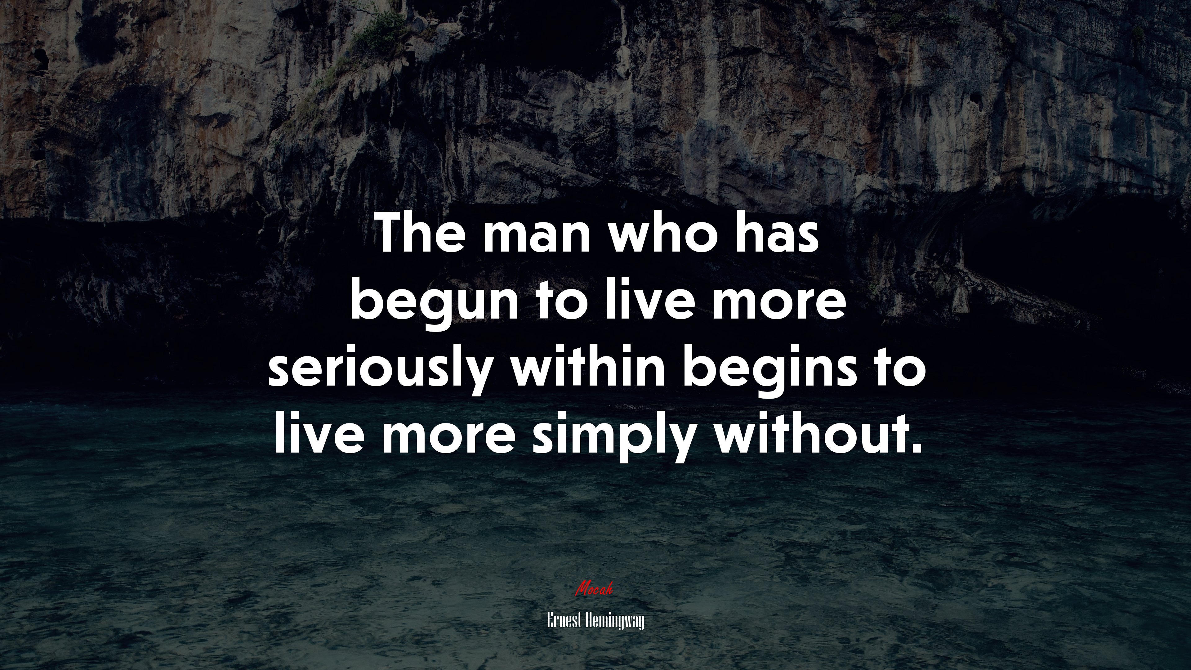 The man who has begun to live more seriously within begins to live more simply without. | Ernest Hemingway quote HD Wallpaper