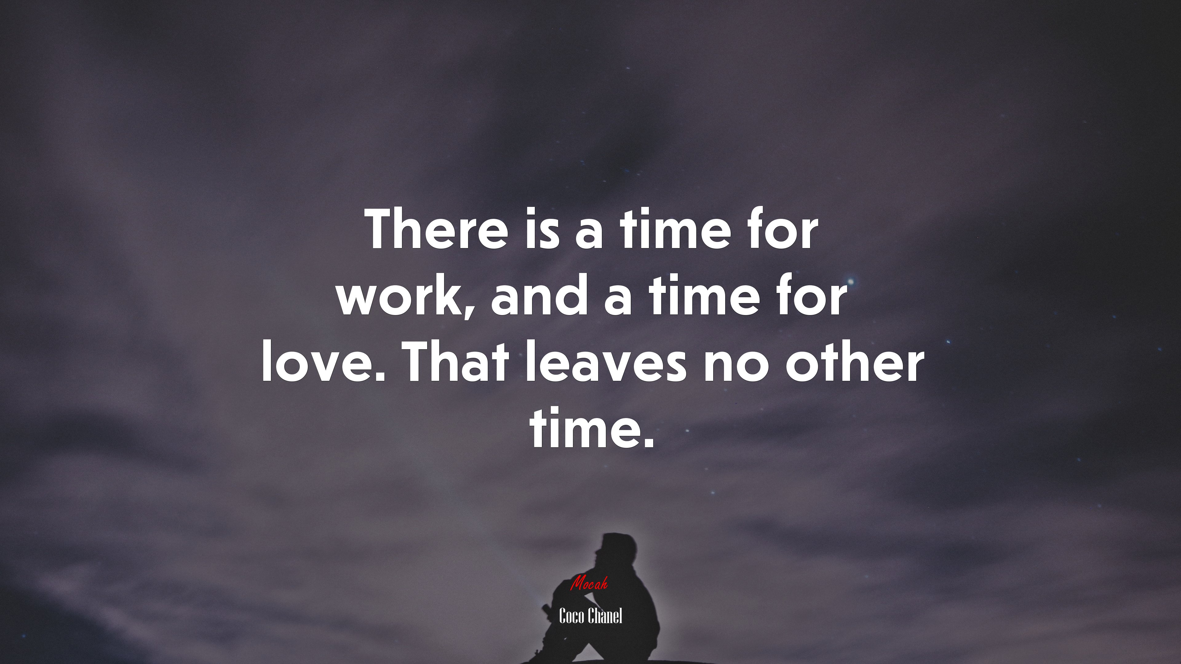 There is a time for work, and a time for love. That leaves no other time. | Coco Chanel quote HD Wallpaper