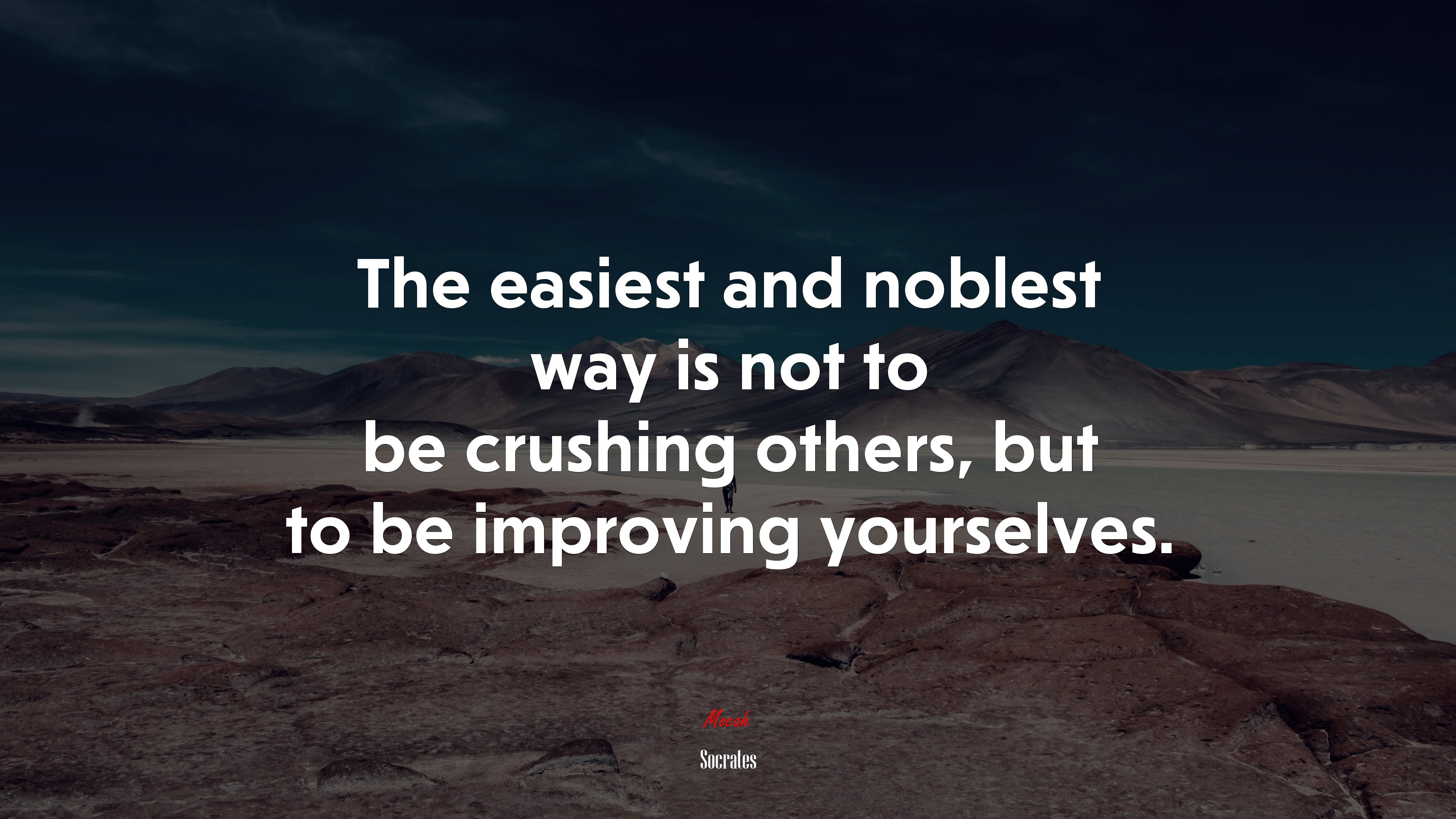The easiest and noblest way is not to be crushing others, but to be improving yourselves. | Socrates quote HD Wallpaper