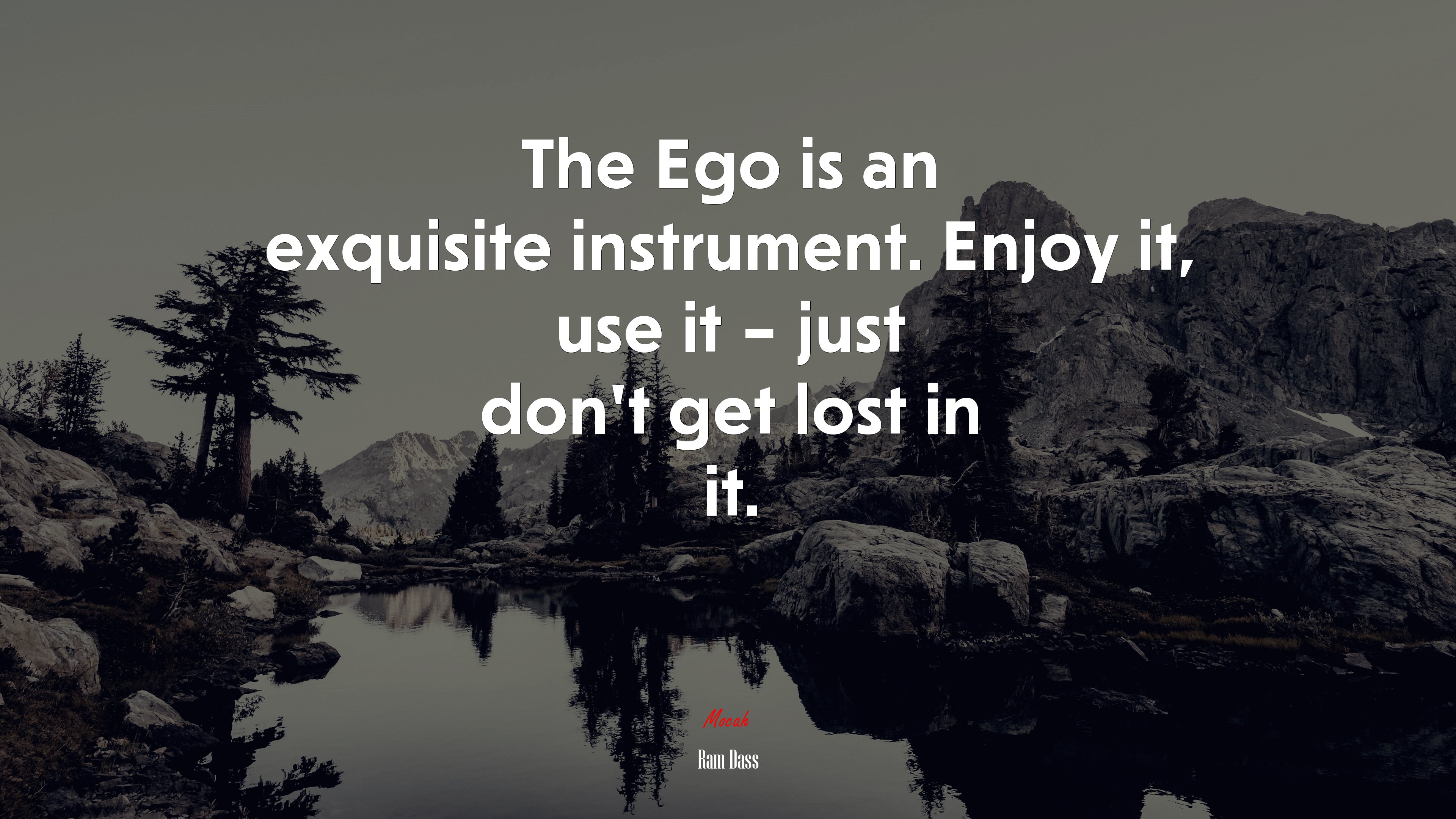 The Ego is an exquisite instrument. Enjoy it, use it – just don’t get lost in it. | Ram Dass quote HD Wallpaper