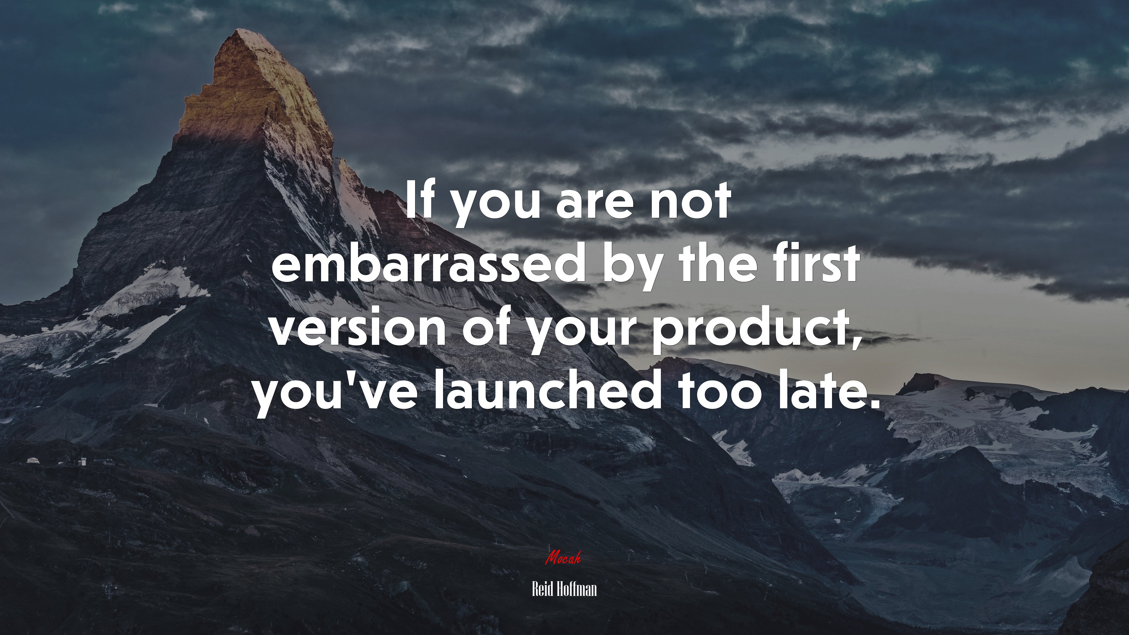 If you are not embarrassed by the first version of your product, you’ve launched too late. | Reid Hoffman quote HD Wallpaper
