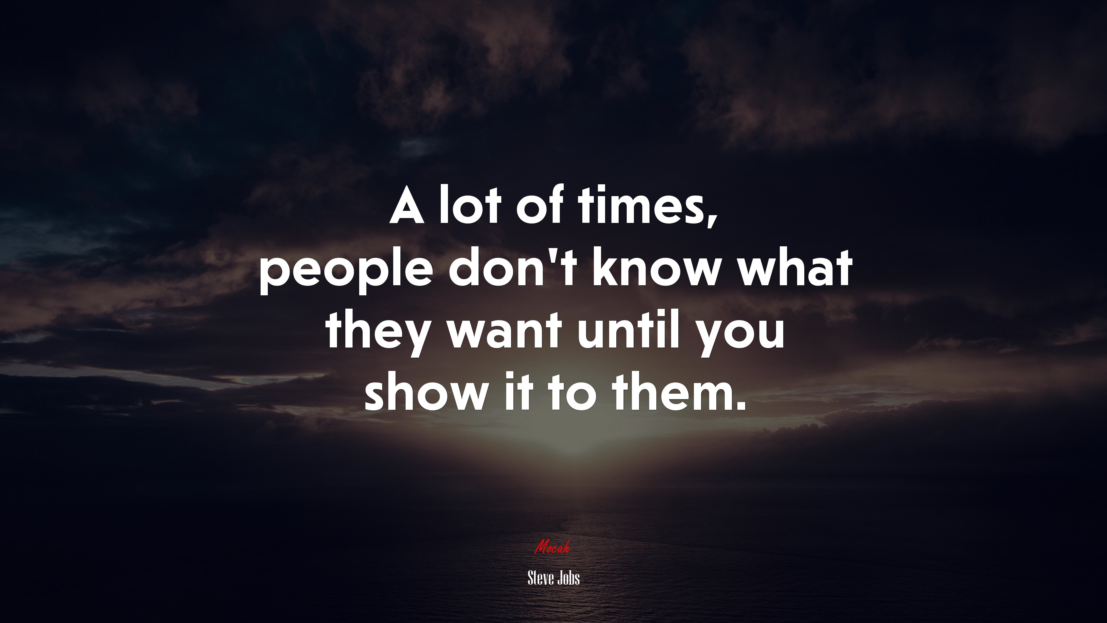 A lot of times, people don’t know what they want until you show it to them. | Steve Jobs quote HD Wallpaper