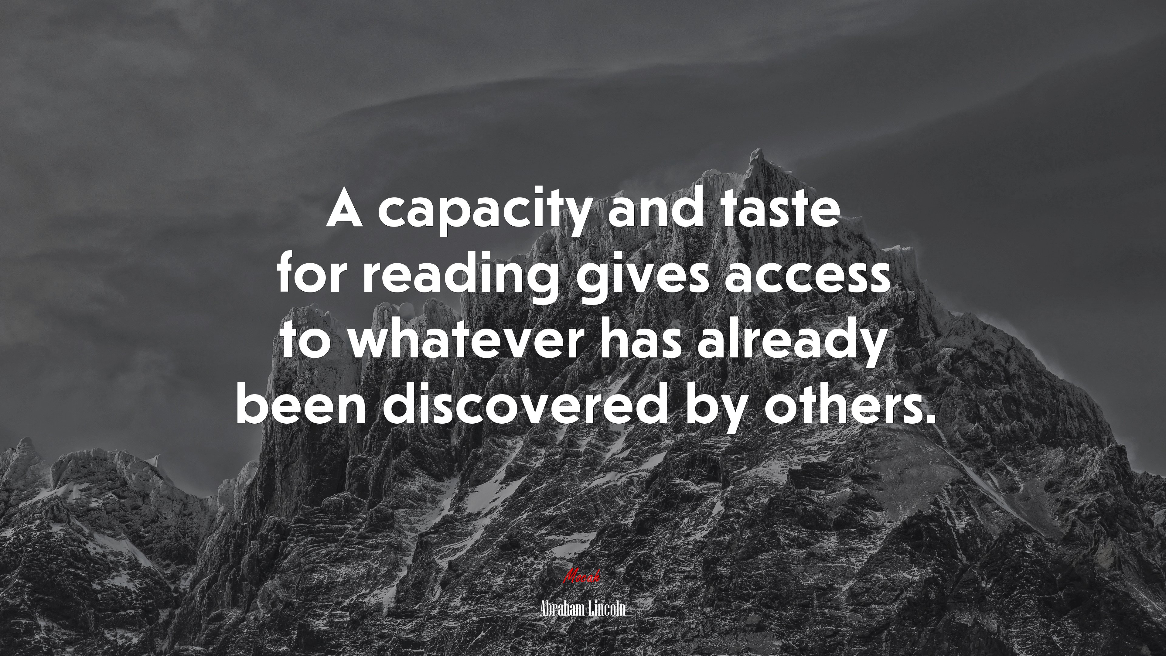 A capacity and taste for reading gives access to whatever has already been discovered by others. | Abraham Lincoln quote HD Wallpaper