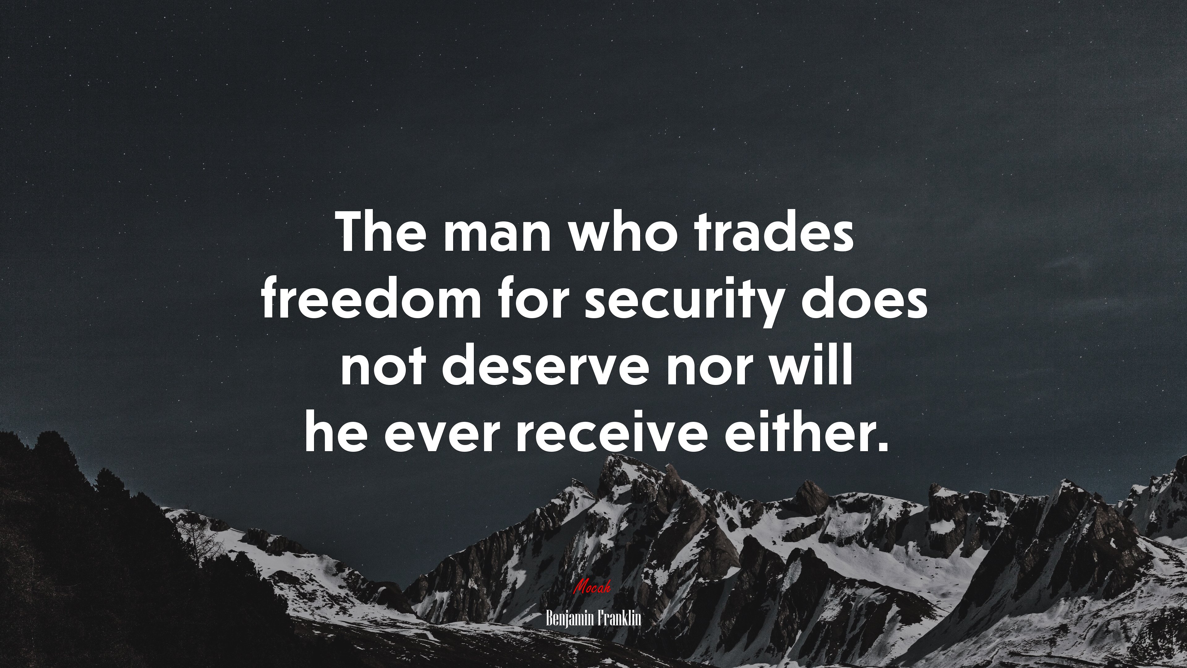 The man who trades freedom for security does not deserve nor will he ever receive either. | Benjamin Franklin quote HD Wallpaper