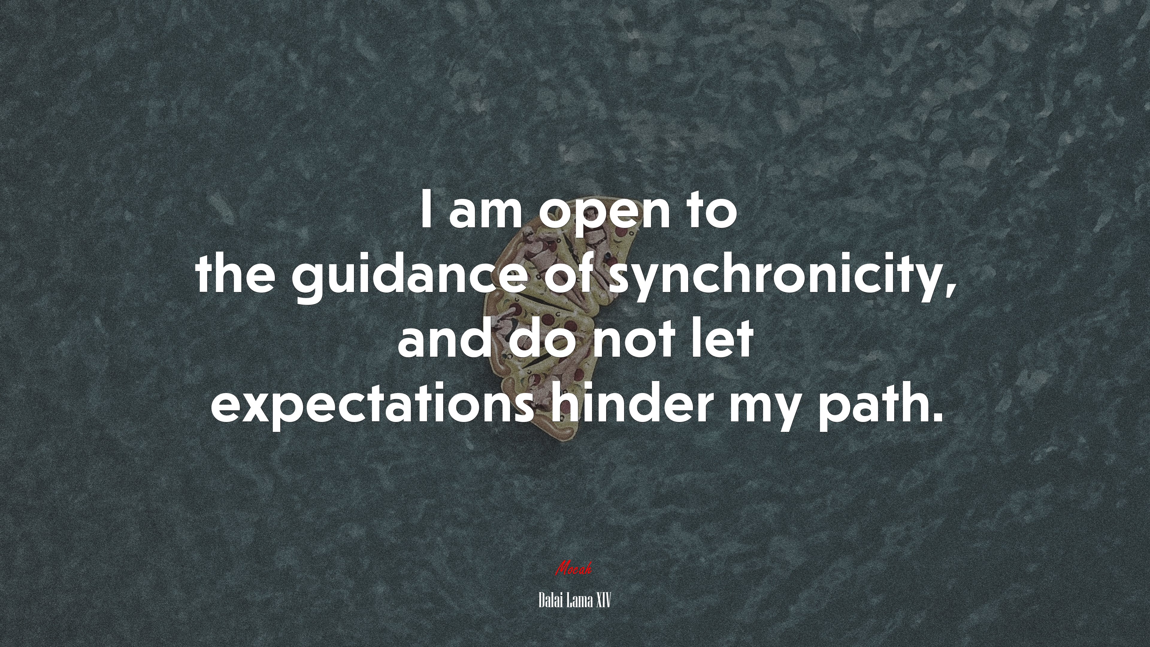 I am open to the guidance of synchronicity, and do not let expectations hinder my path. | Dalai Lama XIV quote HD Wallpaper