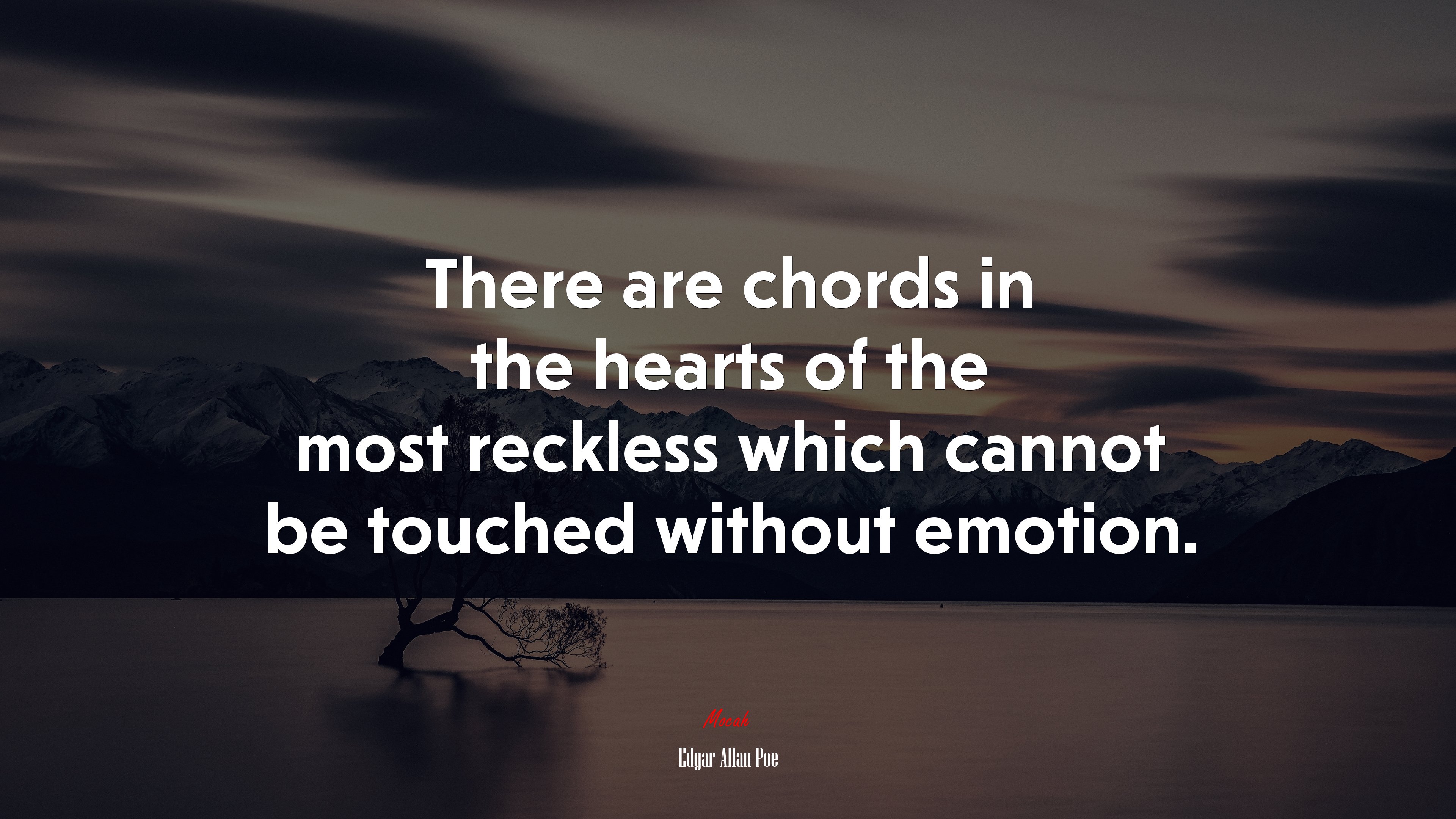 There are chords in the hearts of the most reckless which cannot be touched without emotion. | Edgar Allan Poe quote HD Wallpaper