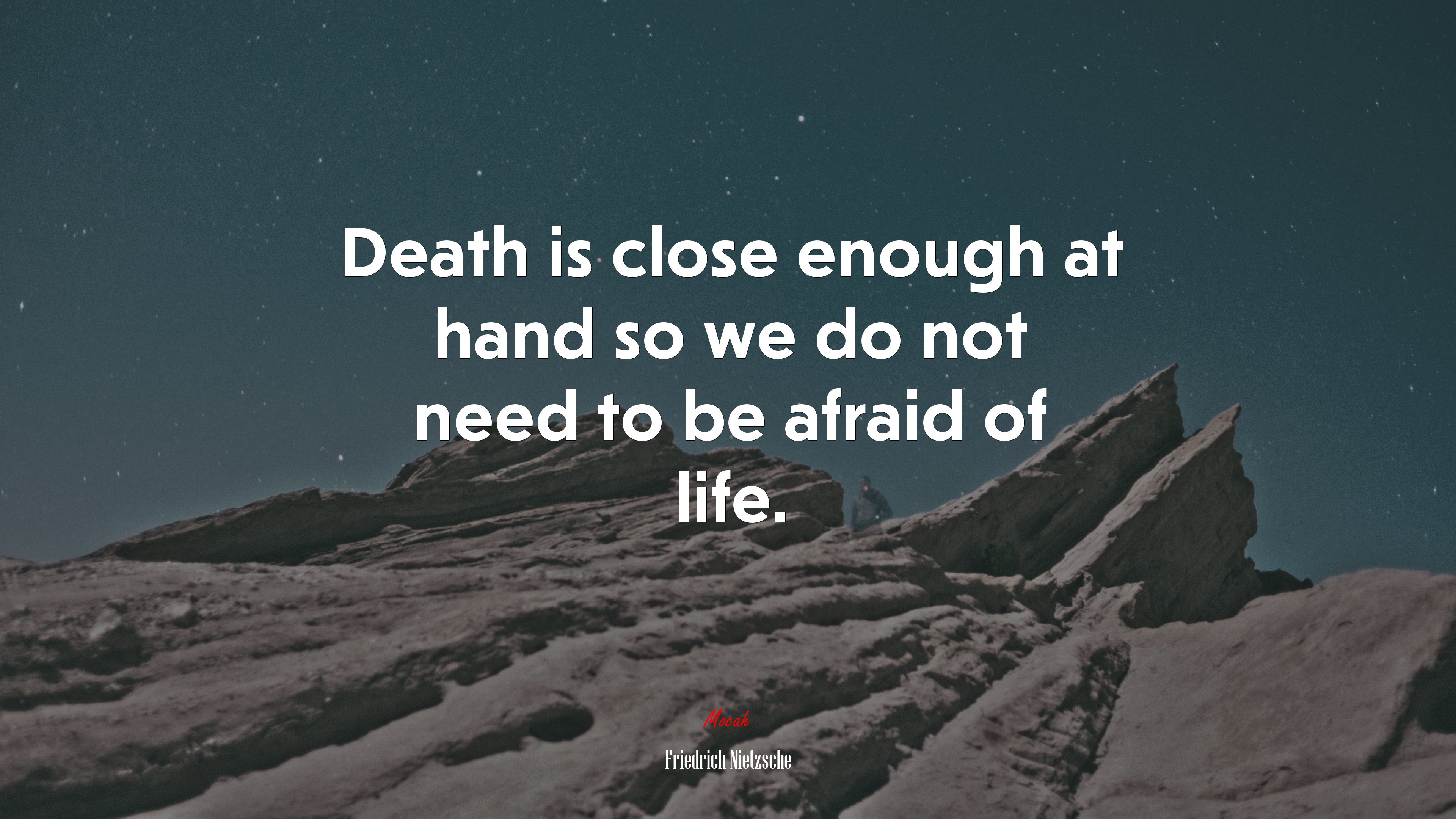 Death is close enough at hand so we do not need to be afraid of life. | Friedrich Nietzsche quote HD Wallpaper