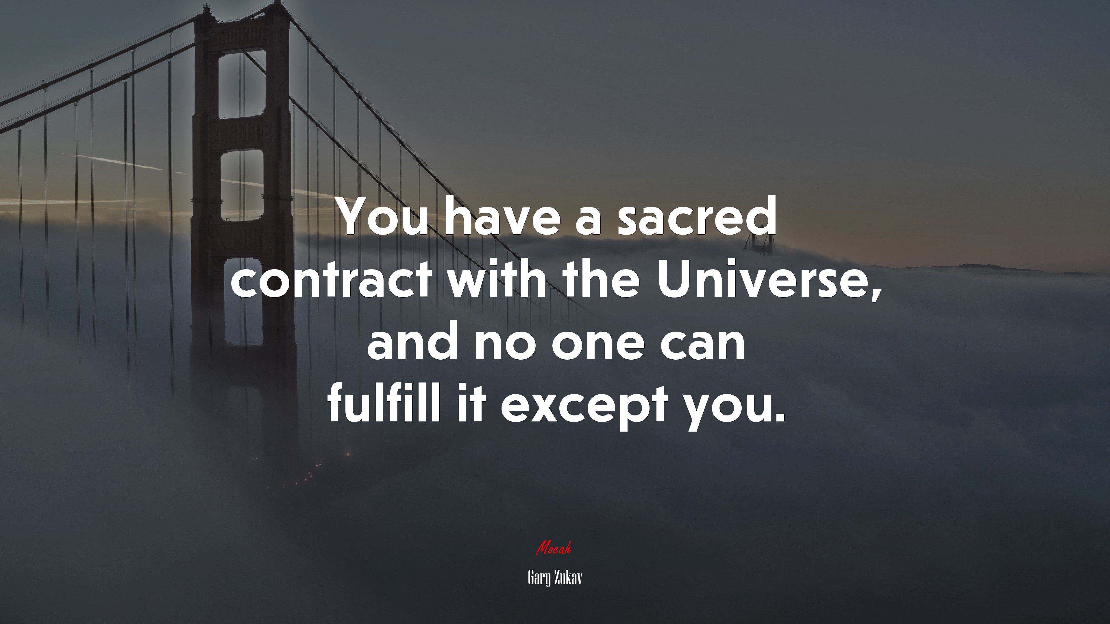 You have a sacred contract with the Universe, and no one can fulfill it except you. | Gary Zukav quote HD Wallpaper