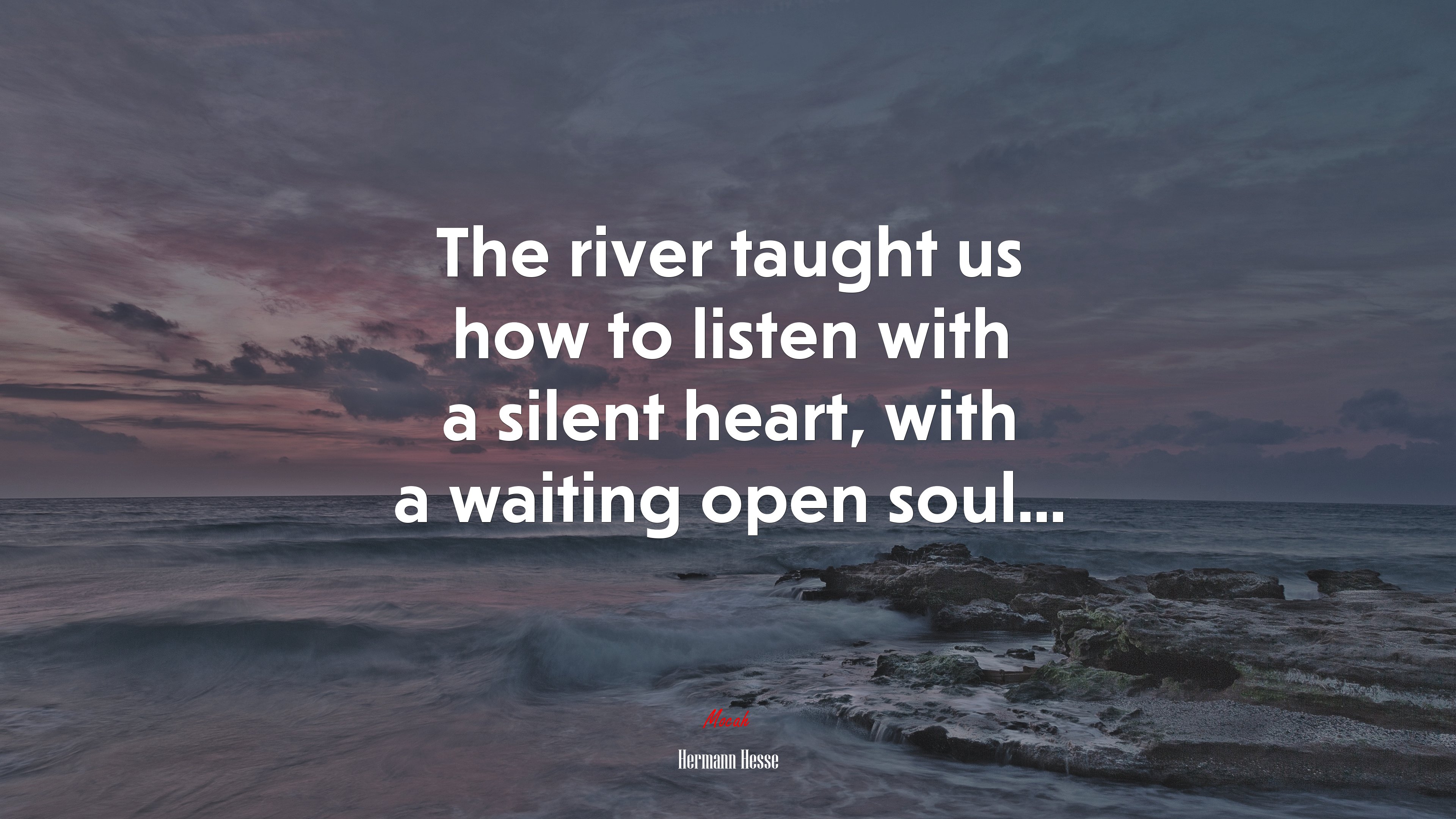 The river taught us how to listen with a silent heart, with a waiting open soul... | Hermann Hesse quote HD Wallpaper