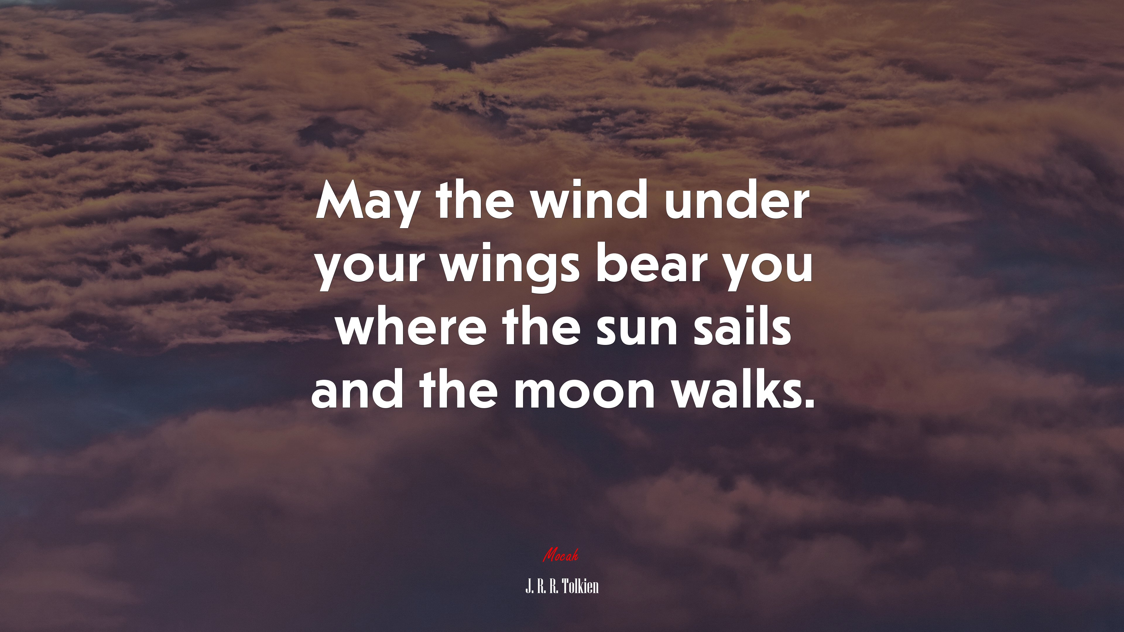 May the wind under your wings bear you where the sun sails and the moon walks. | J. R. R. Tolkien quote HD Wallpaper