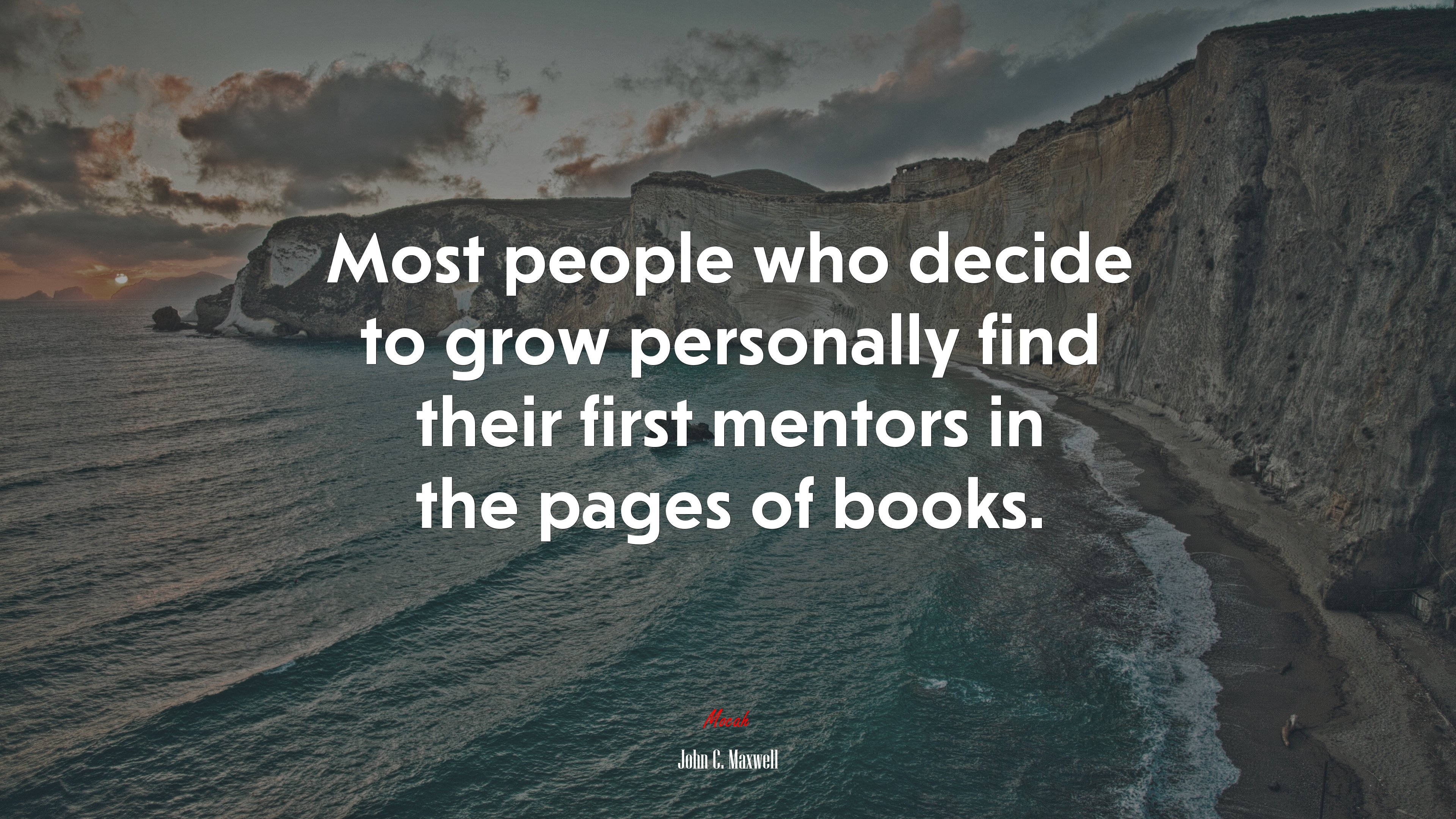 Most people who decide to grow personally find their first mentors in the pages of books. | John C. Maxwell quote HD Wallpaper