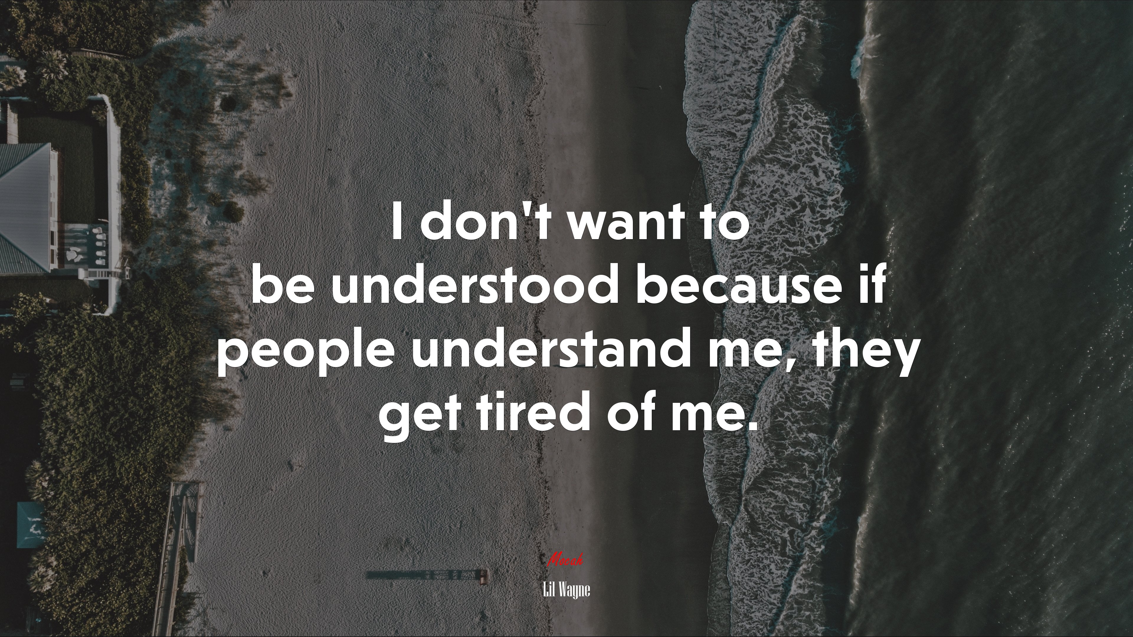 I don’t want to be understood because if people understand me, they get tired of me. | Lil Wayne quote HD Wallpaper