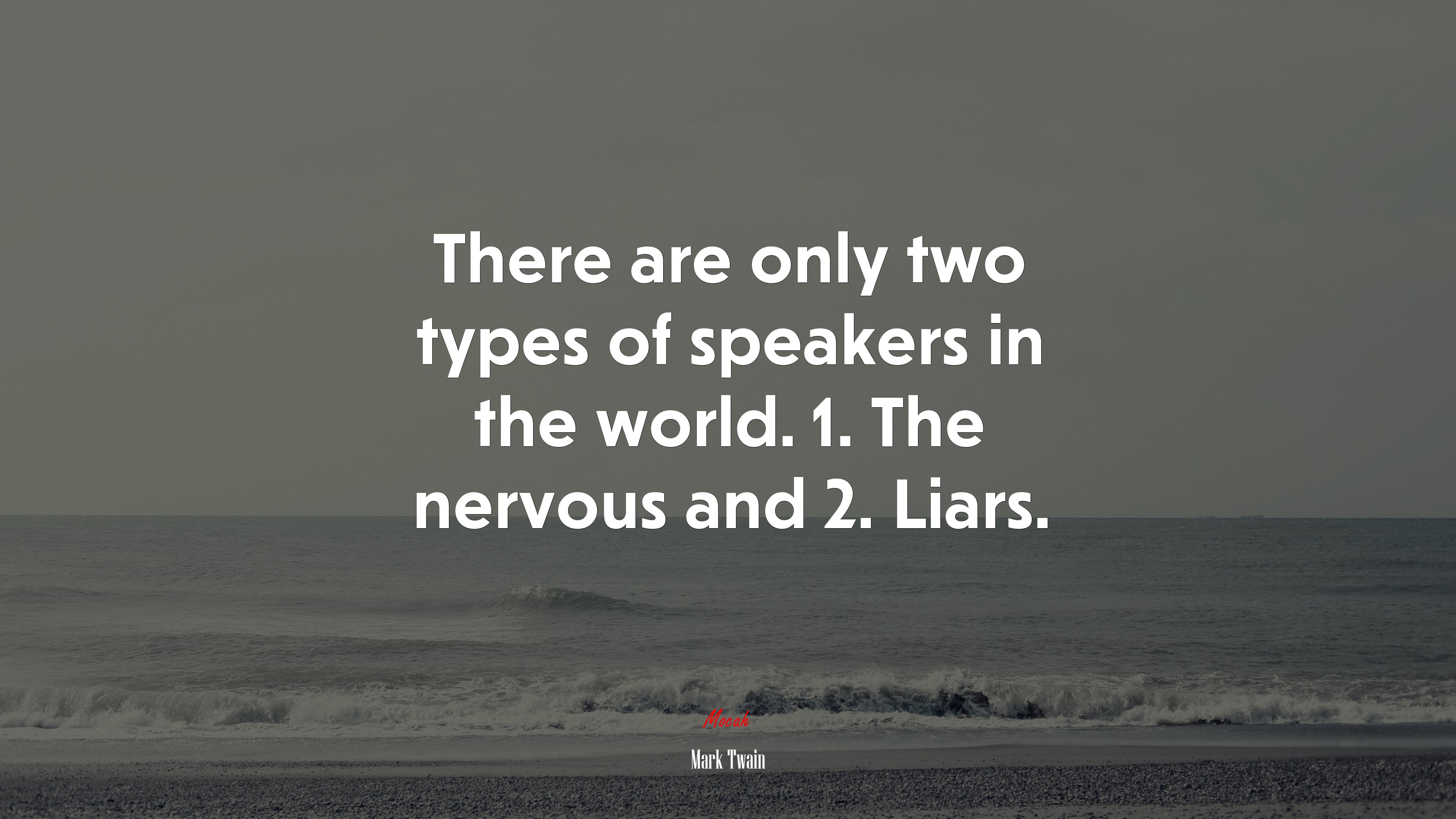 There are only two types of speakers in the world. 1. The nervous and 2. Liars. | Mark Twain quote HD Wallpaper