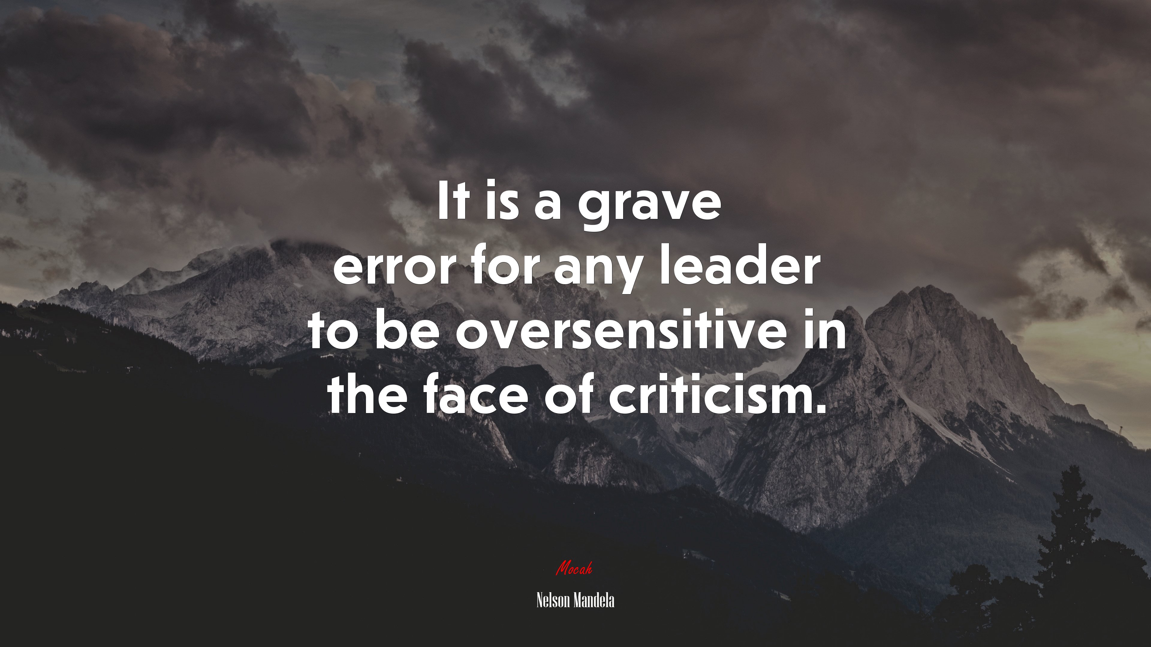 It is a grave error for any leader to be oversensitive in the face of criticism. | Nelson Mandela quote HD Wallpaper
