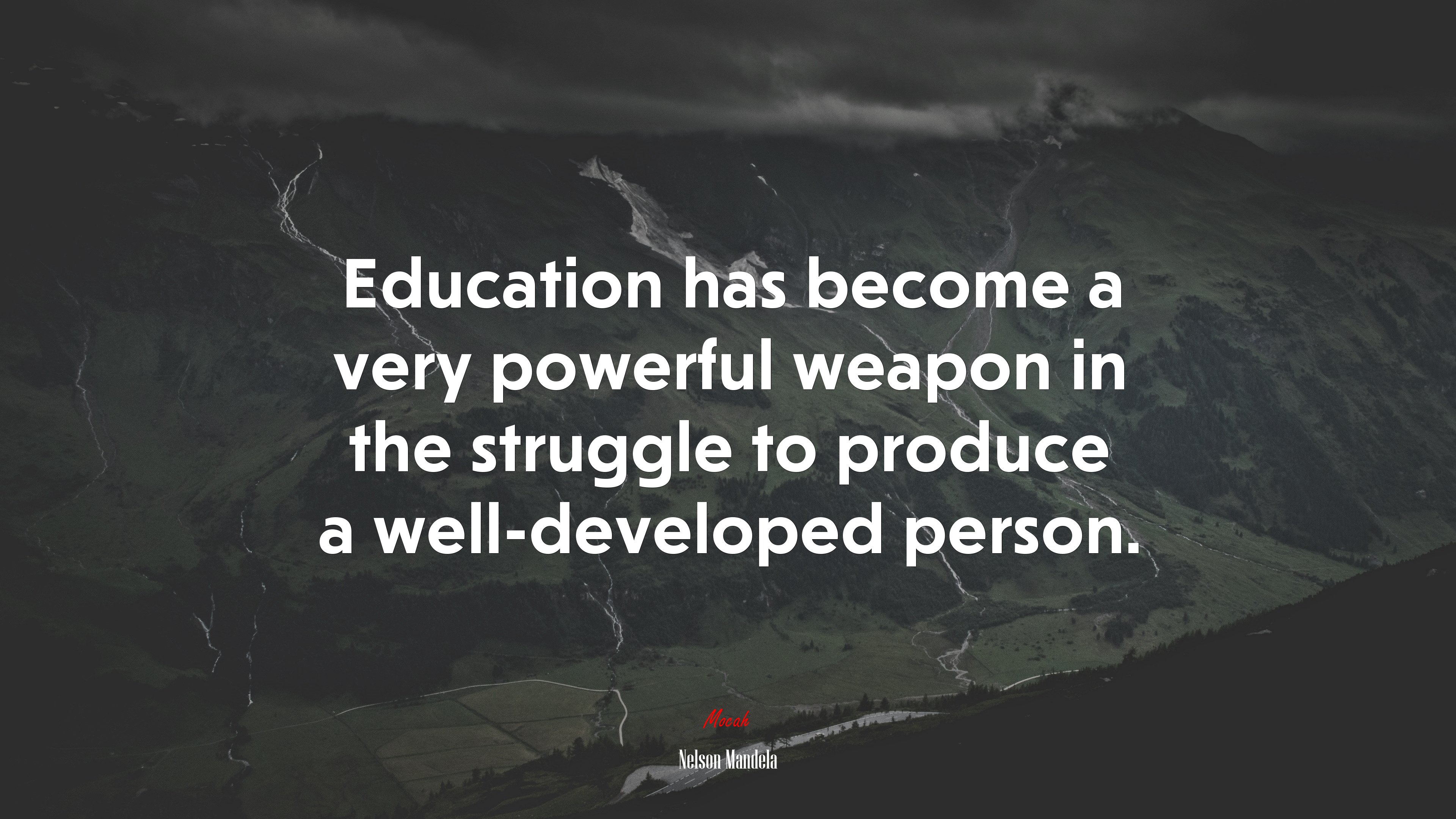 Education has become a very powerful weapon in the struggle to produce a well-developed person. | Nelson Mandela quote HD Wallpaper