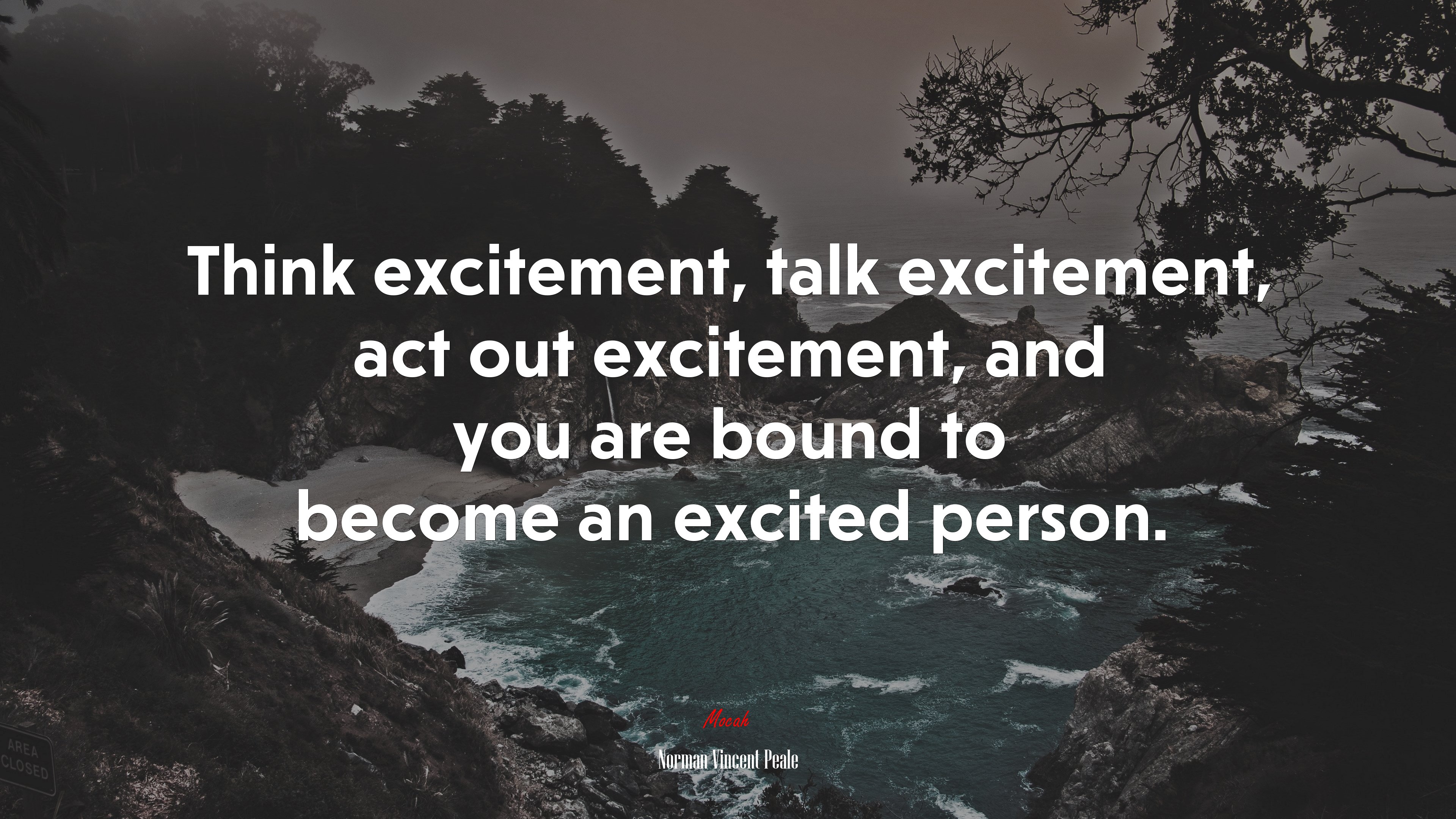 Think excitement, talk excitement, act out excitement, and you are bound to become an excited person. | Norman Vincent Peale quote HD Wallpaper