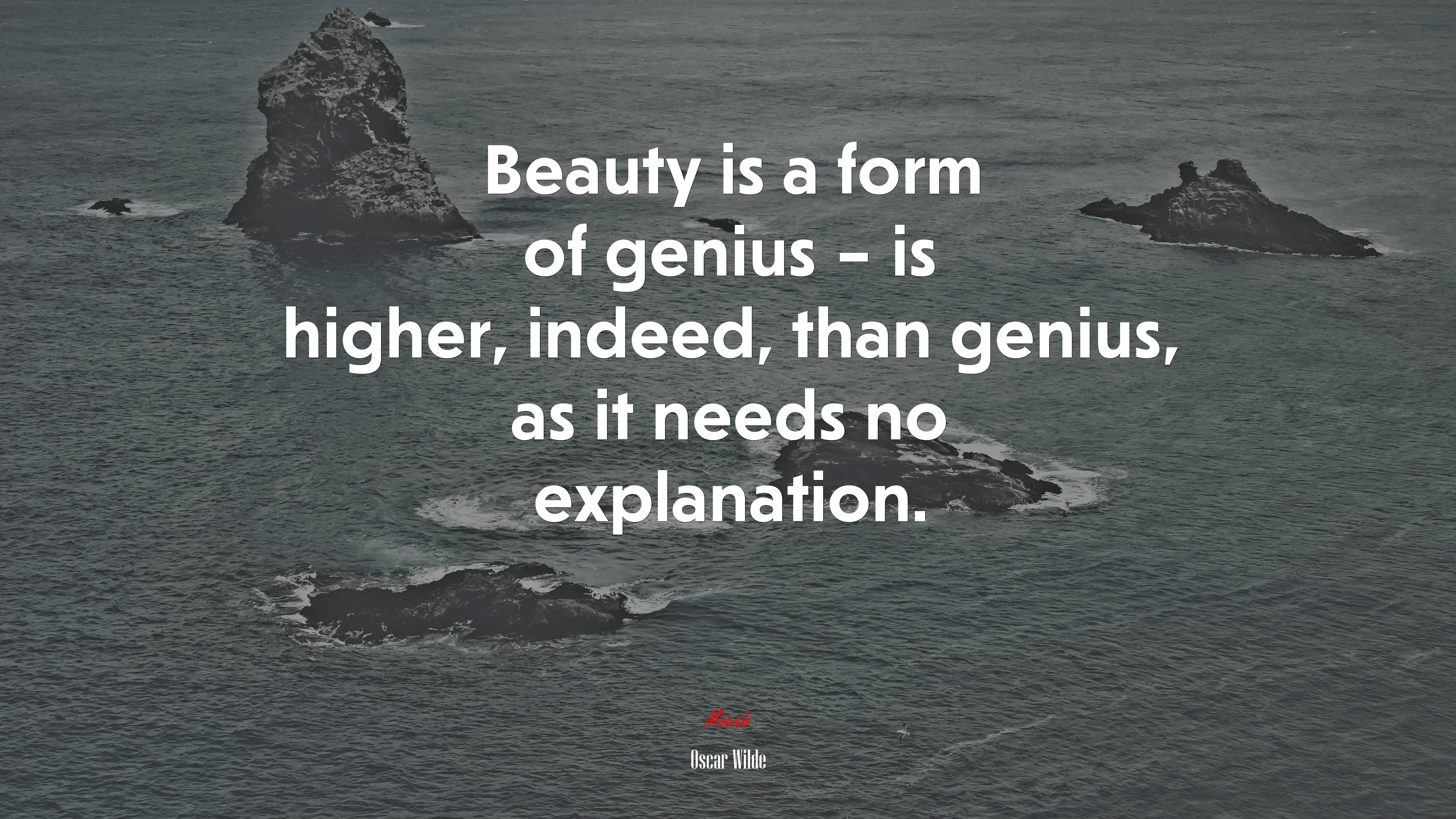 Beauty is a form of genius – is higher, indeed, than genius, as it needs no explanation. | Oscar Wilde quote HD Wallpaper