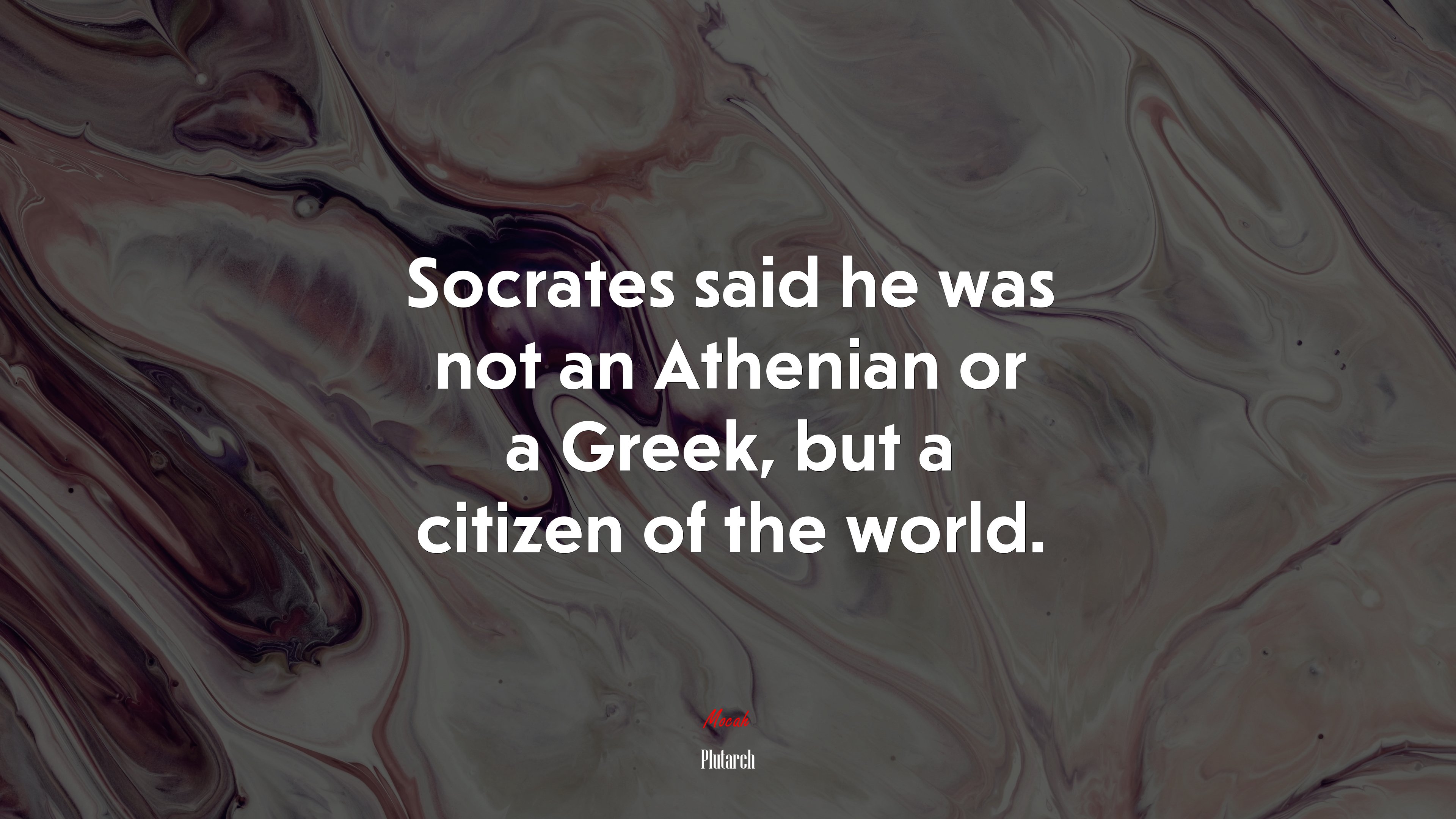 Socrates said he was not an Athenian or a Greek, but a citizen of the world. | Plutarch quote HD Wallpaper