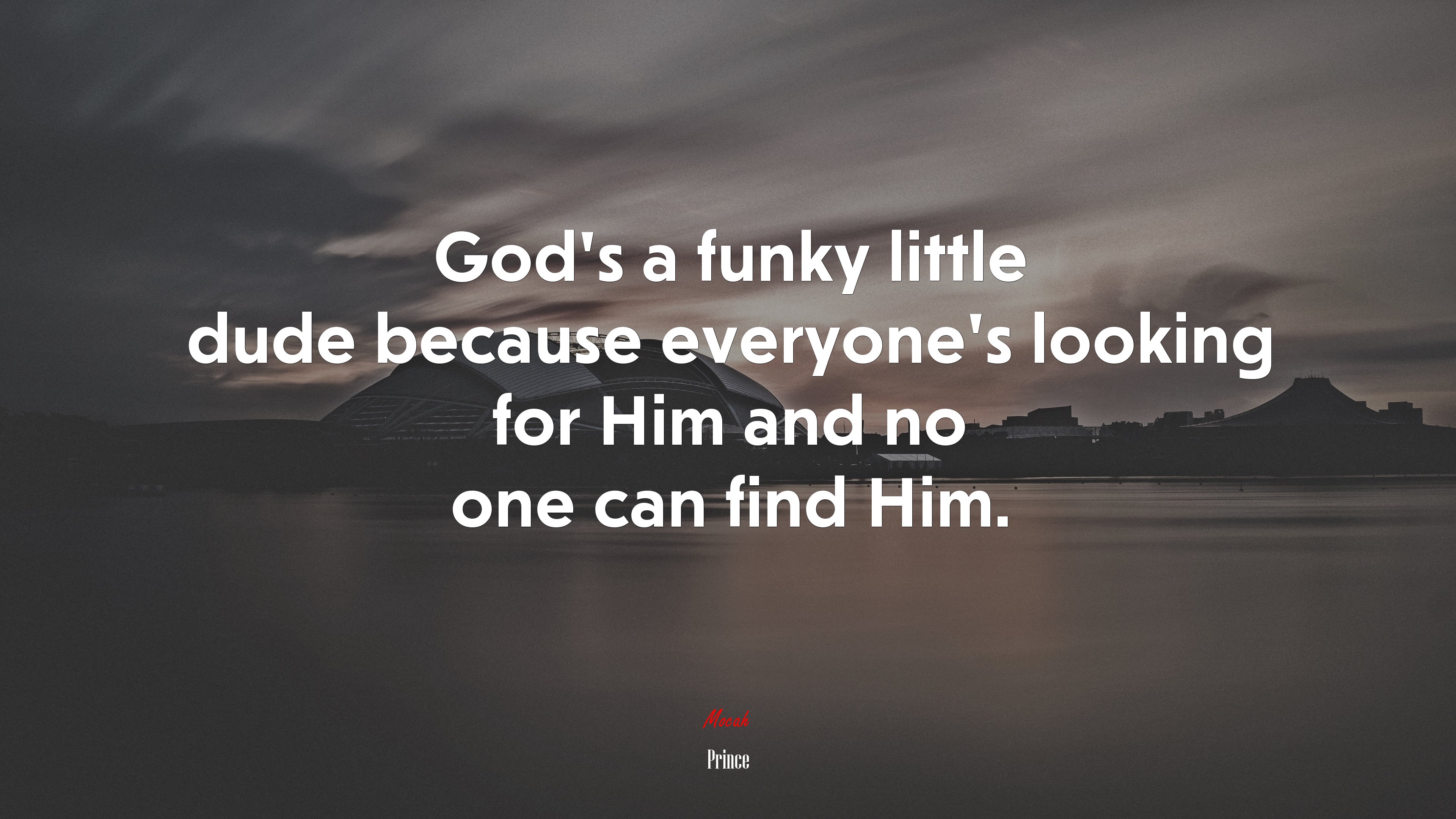 God’s a funky little dude because everyone’s looking for Him and no one can find Him. | Prince quote HD Wallpaper