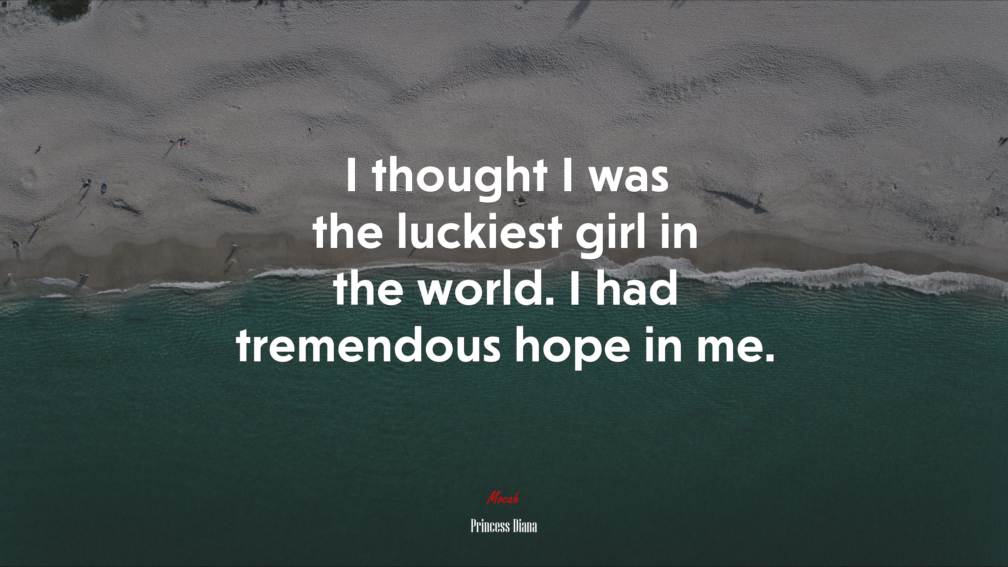 I thought I was the luckiest girl in the world. I had tremendous hope in me. | Princess Diana quote HD Wallpaper