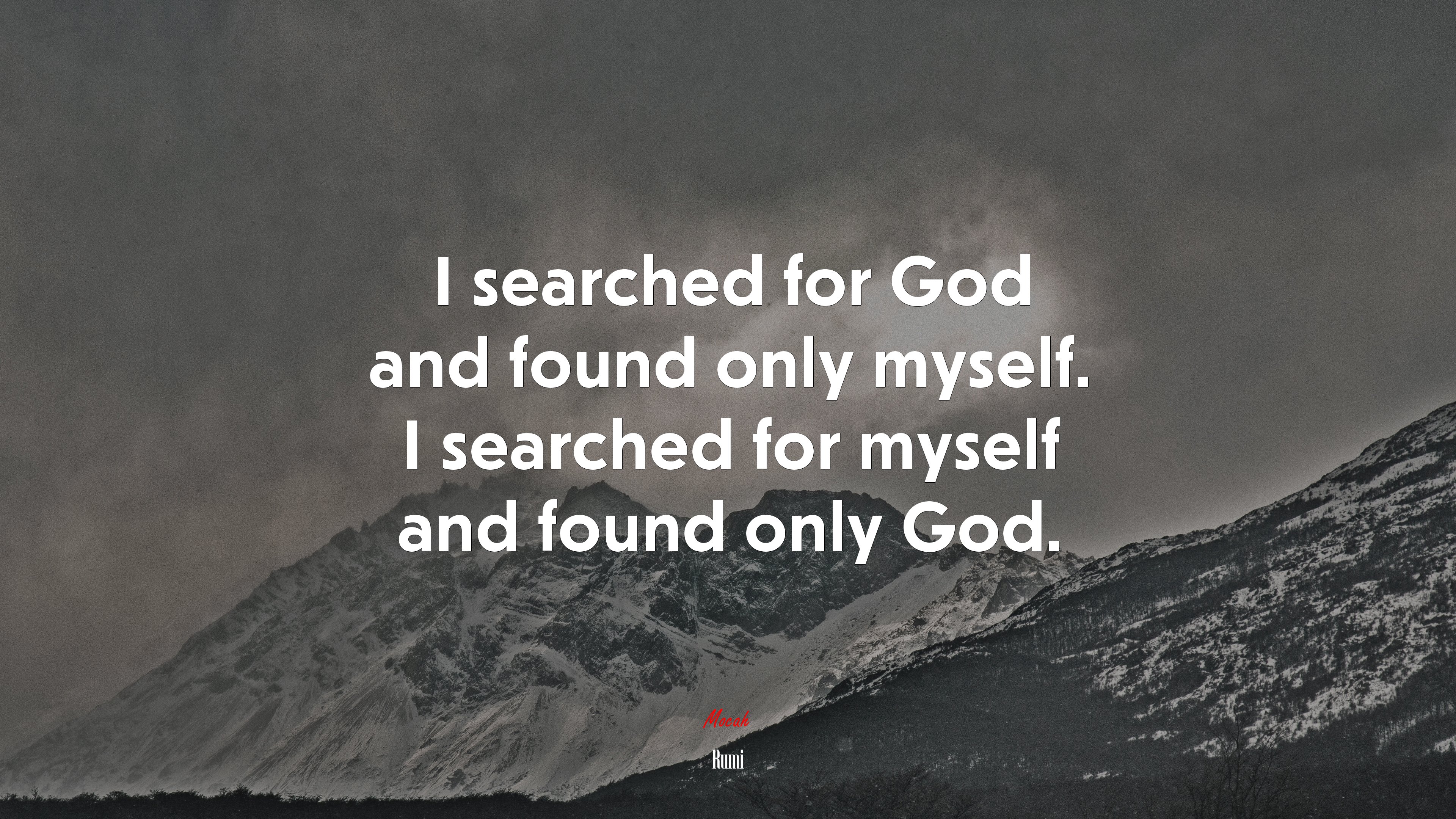 I searched for God and found only myself. I searched for myself and found only God. | Rumi quote HD Wallpaper