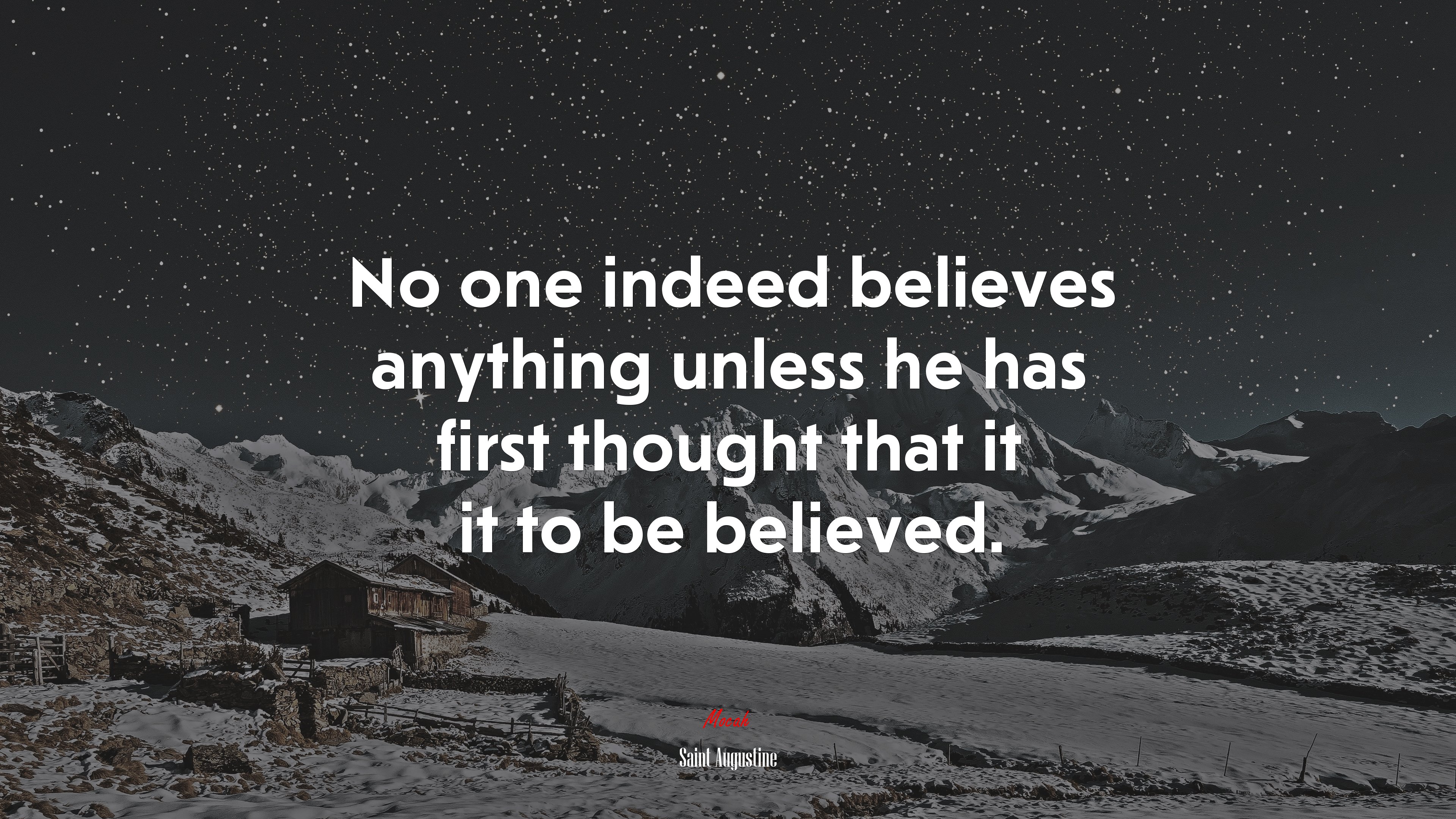 No one indeed believes anything unless he has first thought that it it to be believed. | Saint Augustine quote HD Wallpaper