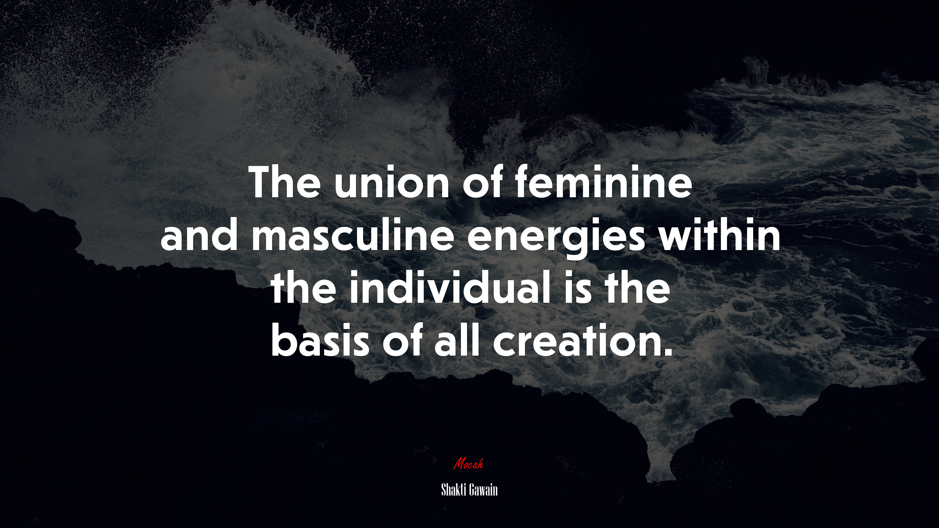 The union of feminine and masculine energies within the individual is the basis of all creation. | Shakti Gawain quote HD Wallpaper