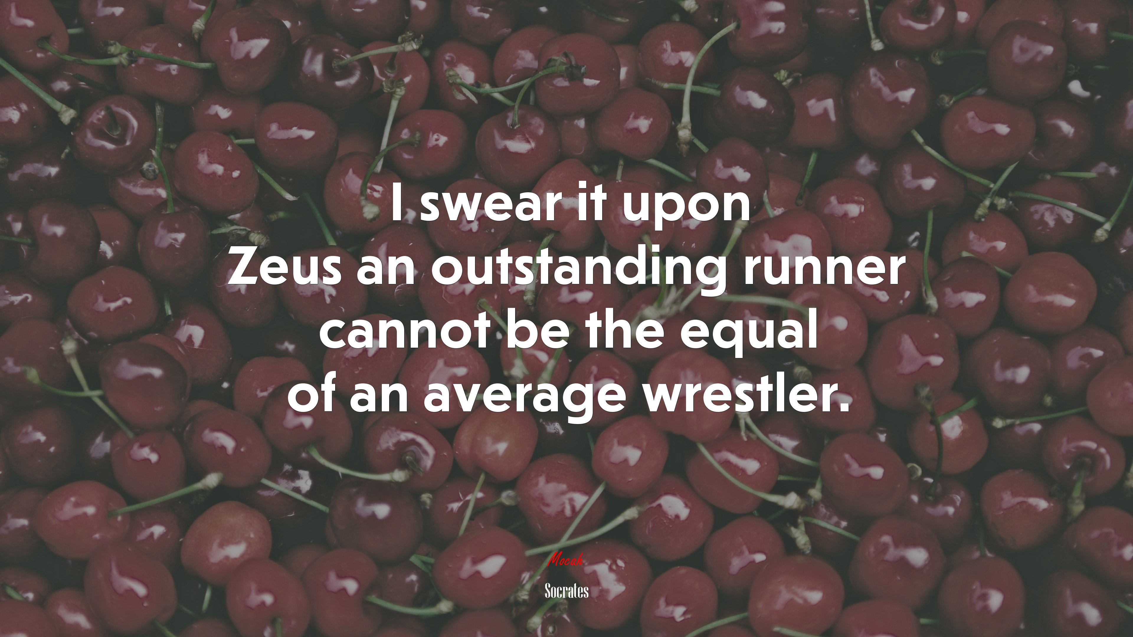 I swear it upon Zeus an outstanding runner cannot be the equal of an average wrestler. | Socrates quote HD Wallpaper