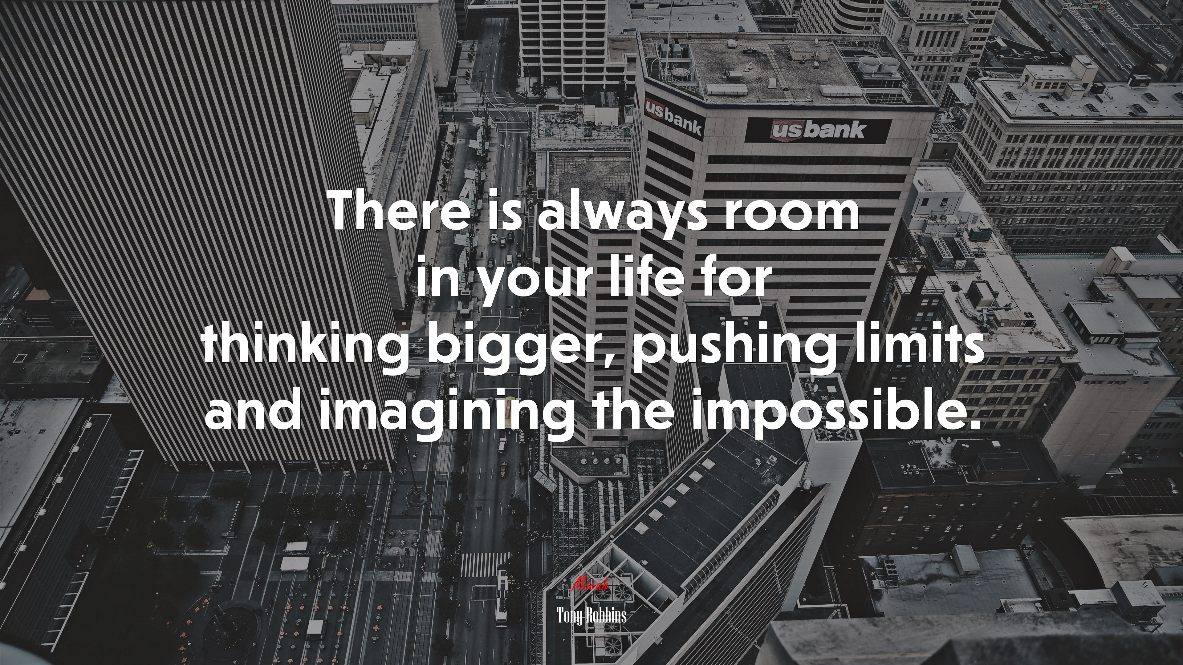 There is always room in your life for thinking bigger, pushing limits and imagining the impossible. | Tony Robbins quote HD Wallpaper