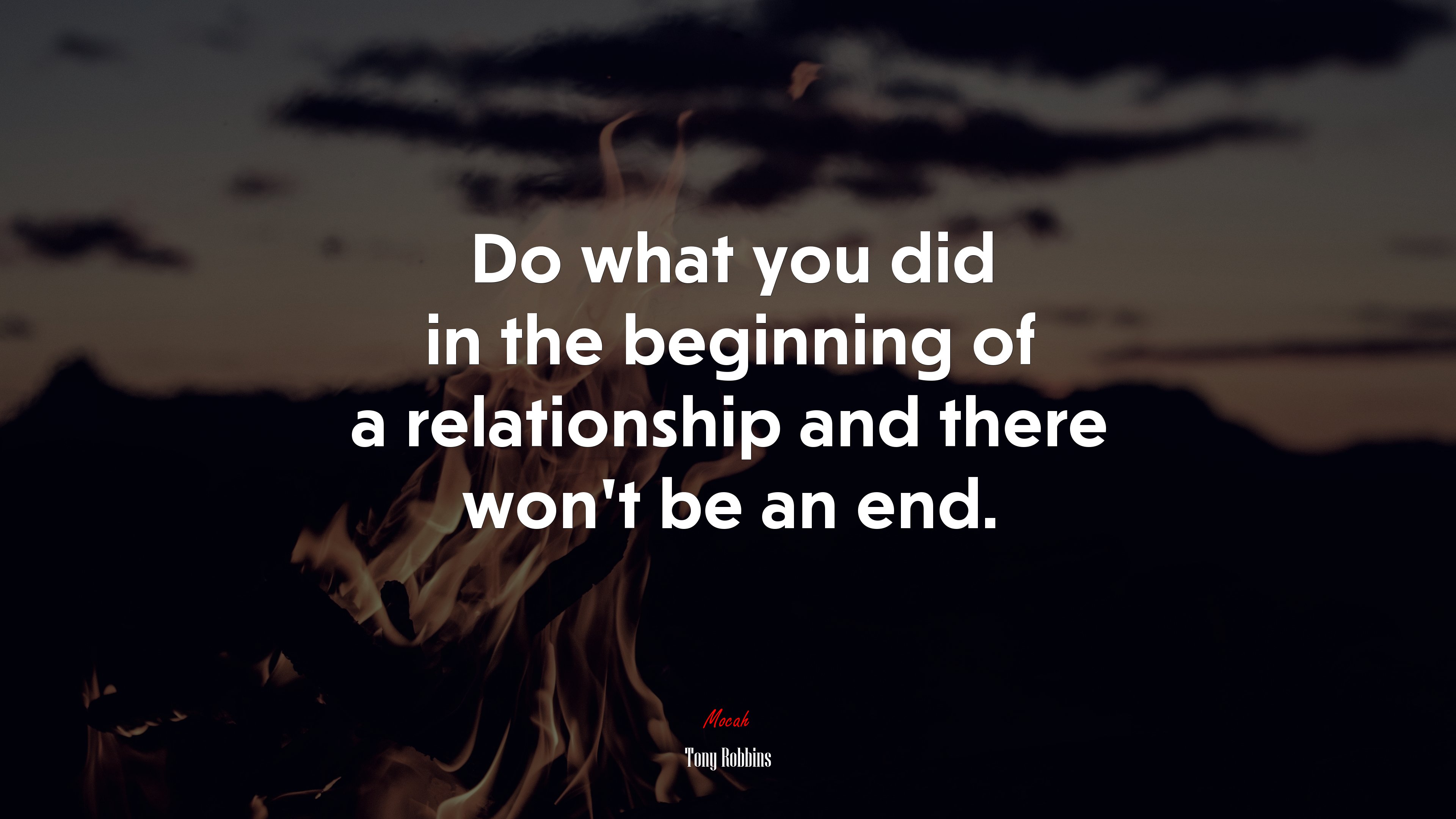 Do what you did in the beginning of a relationship and there won’t be an end. | Tony Robbins quote HD Wallpaper