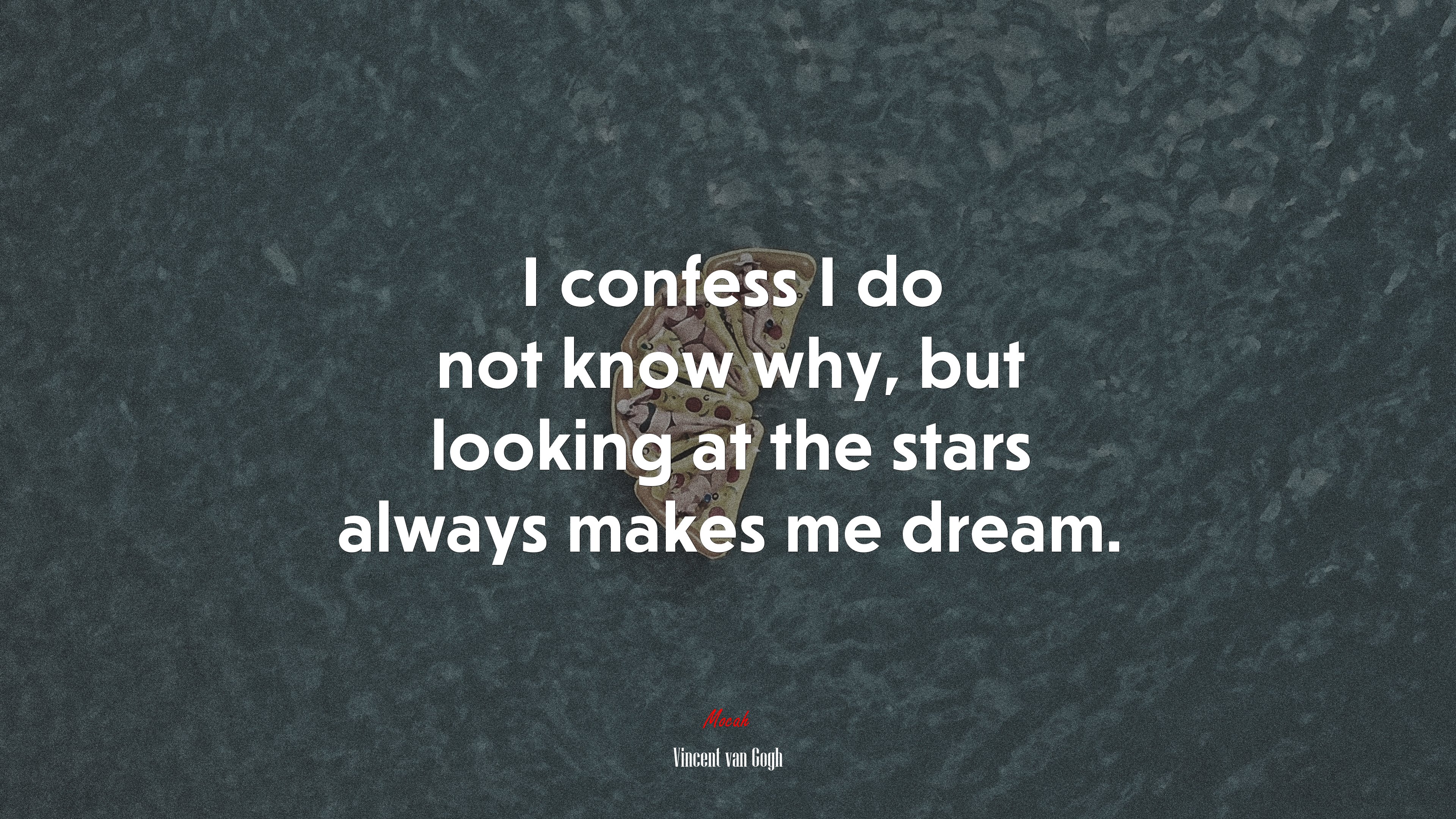 I confess I do not know why, but looking at the stars always makes me dream. | Vincent van Gogh quote HD Wallpaper