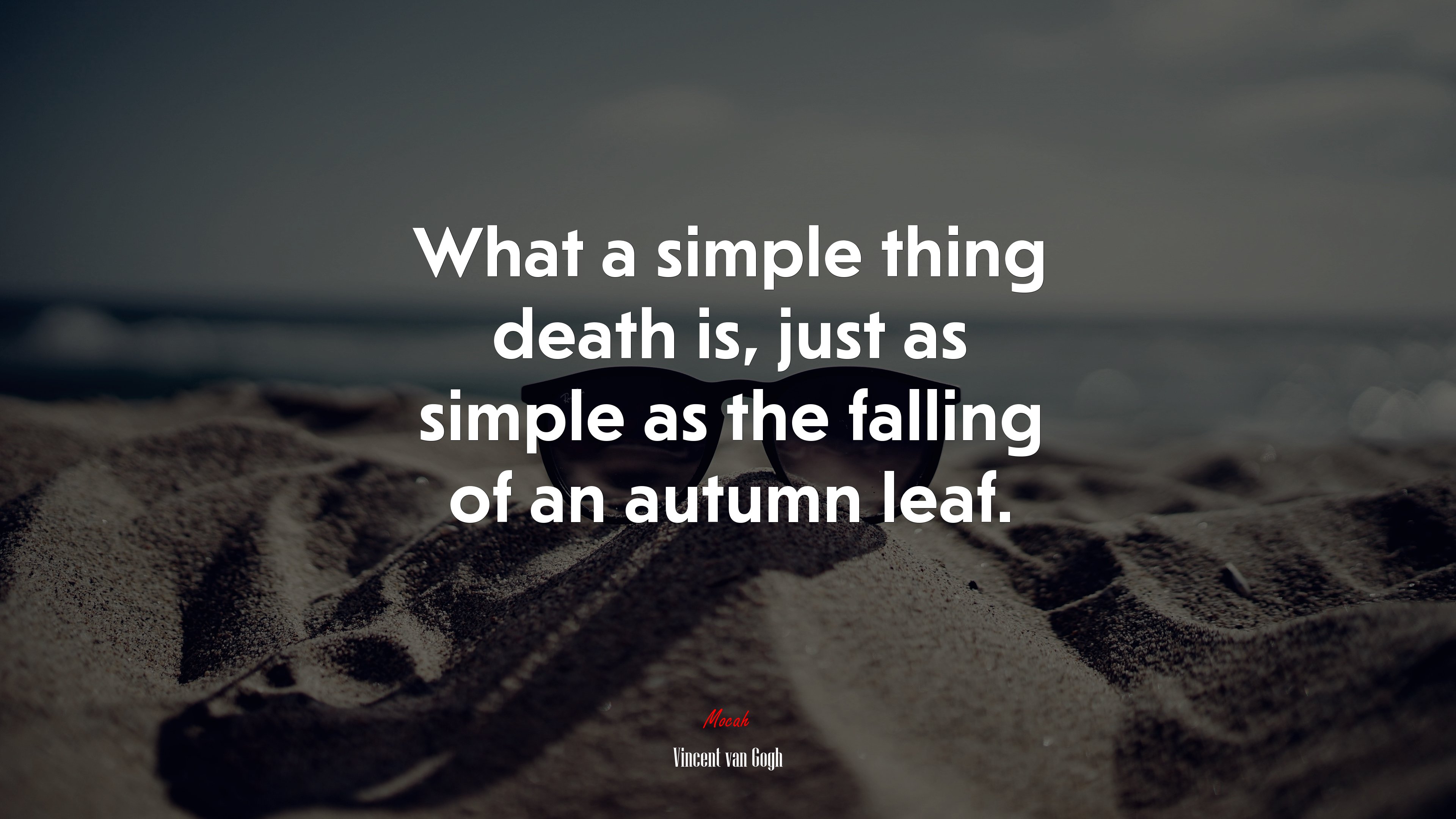 What a simple thing death is, just as simple as the falling of an autumn leaf. | Vincent van Gogh quote HD Wallpaper